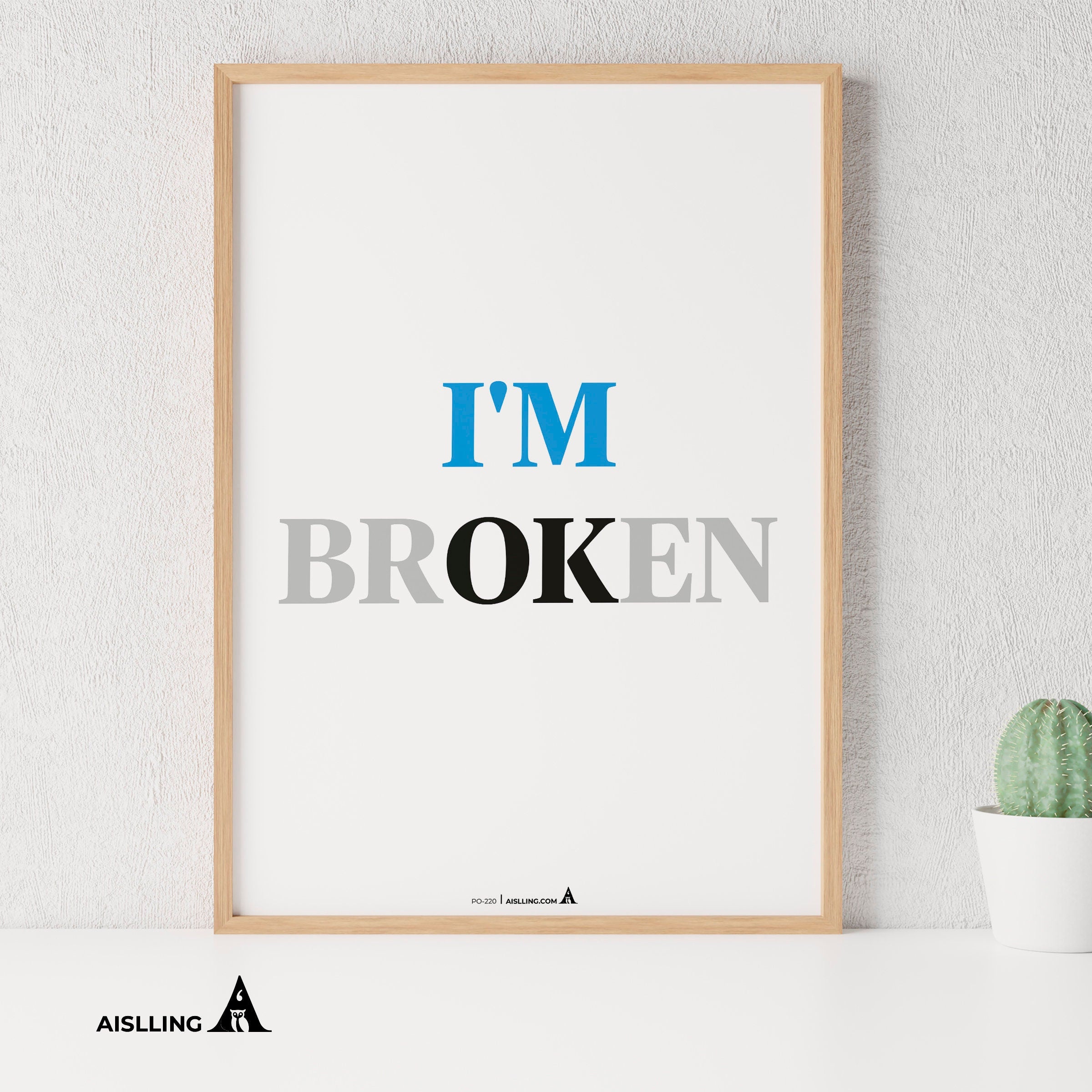 Aislling — I am OK 'broken, Quote Poster Printable Inspirational Quote Poster Motivational Art Famous Quotes | Aislling printable