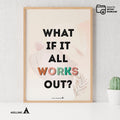 Act — What if it all works out poster, self, esteem, respect, couples therapy, therapy office decor, therap... | Mindfulness printable