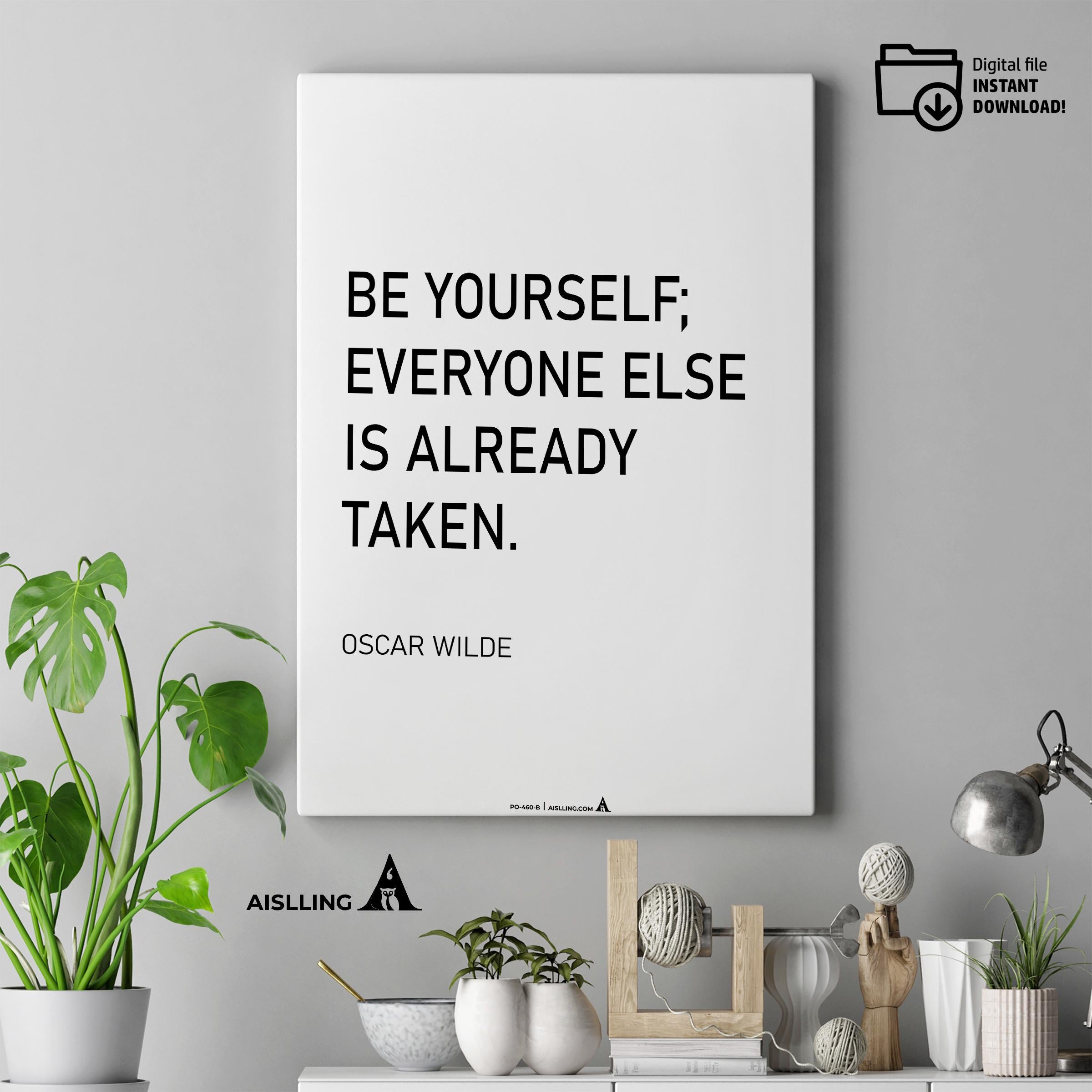 Aislling — Be yourself everyone else is already taken, Oscar Wilde Quote Poster Printable Motivational Art,... | Aislling printable