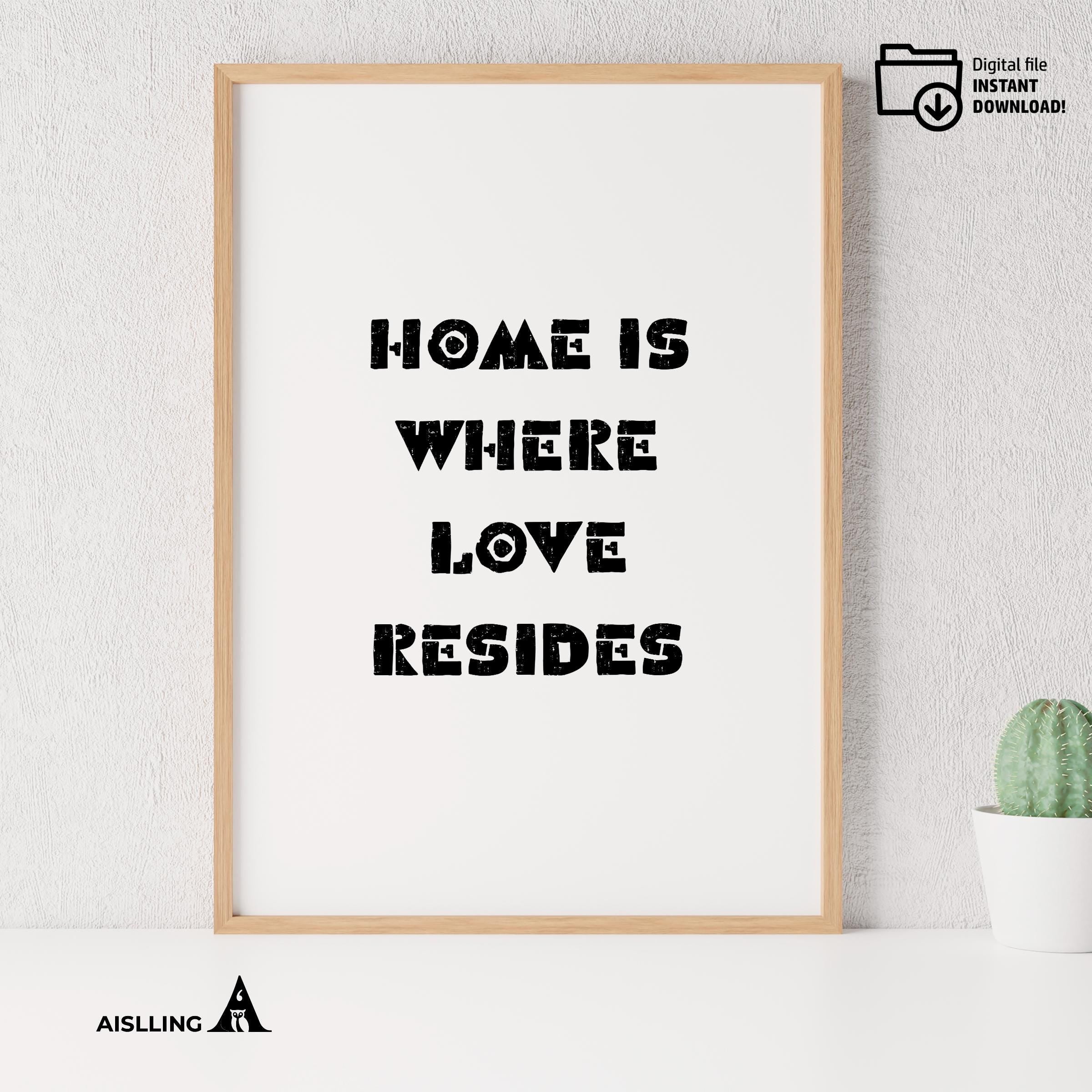 Digital Download — Home is Where Love Resides Printable Wall Art, Family Quote Decor, Modern Print, Digital... | Aislling printable