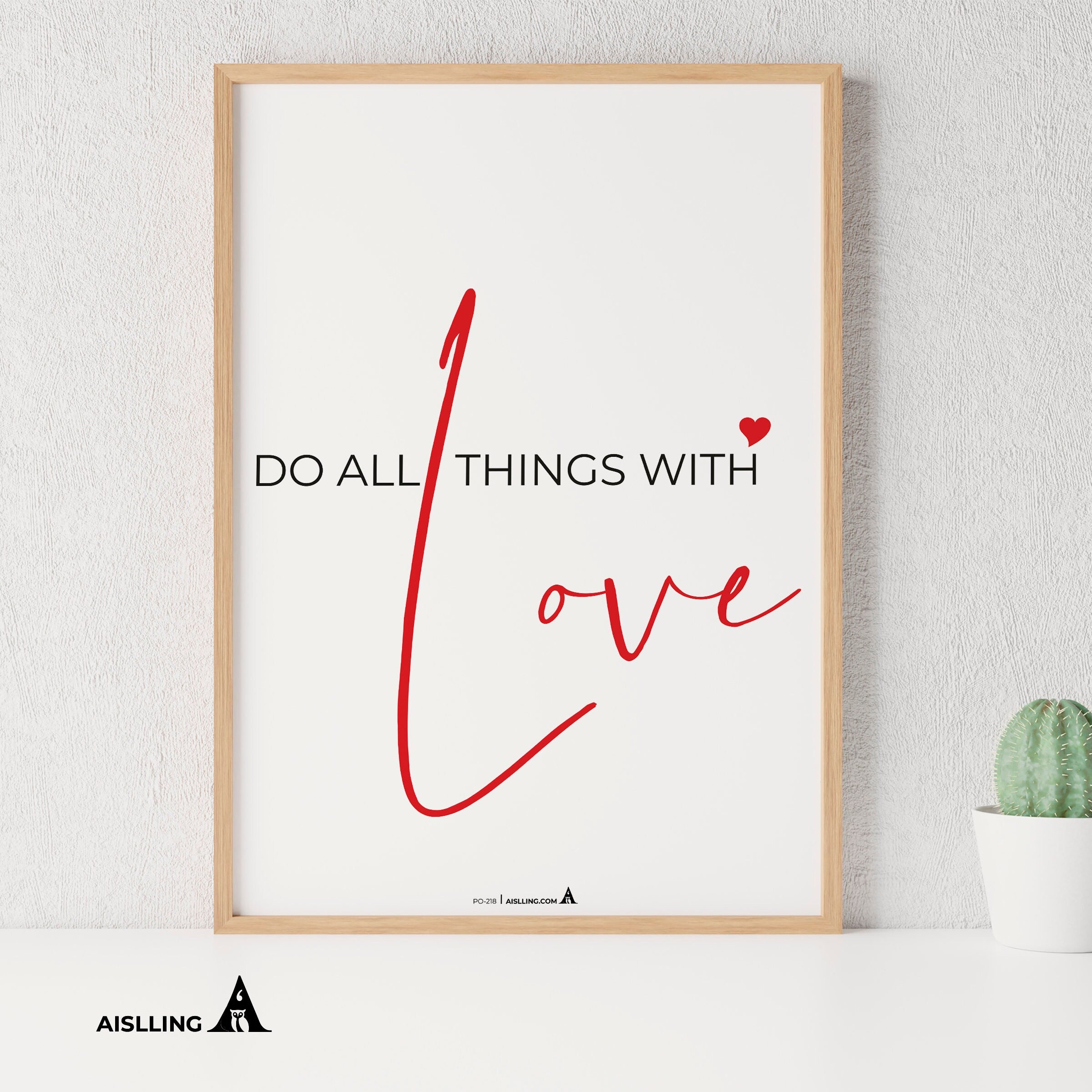 Aislling — Do all things with Love, Quote Poster Printable Inspirational Quote Poster Motivational Art Famo... | Aislling printable