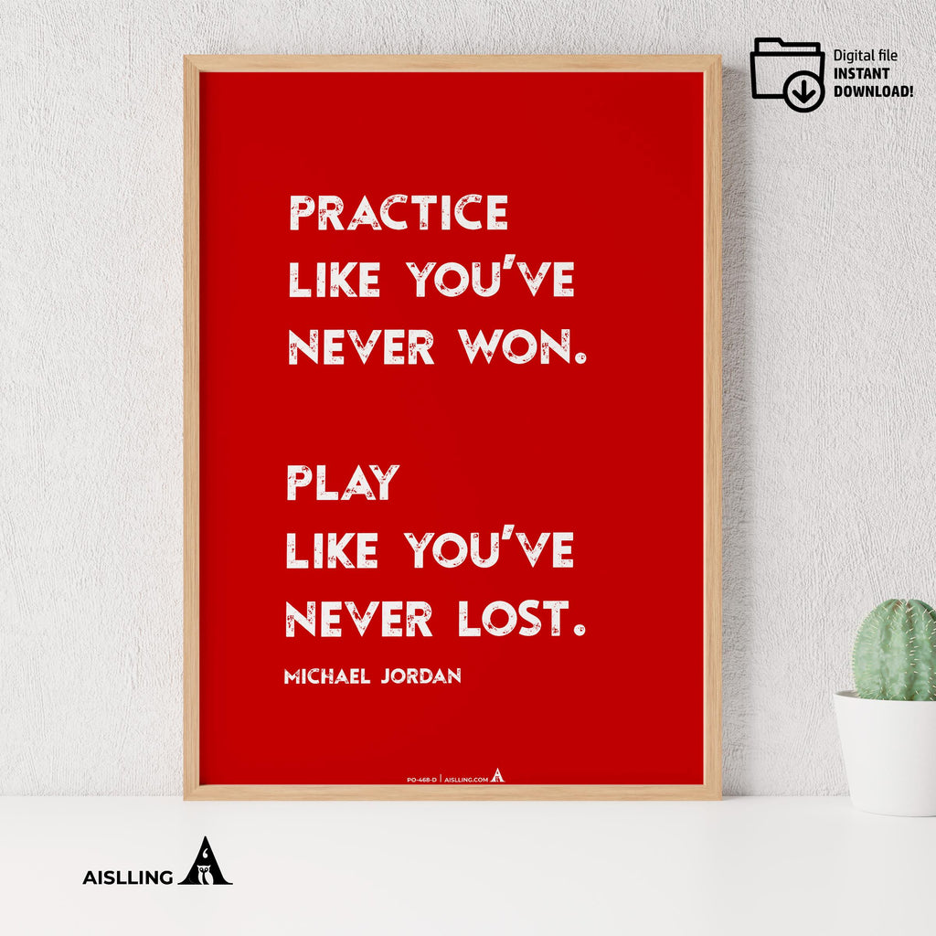 Aislling — Motivational Quotes, practice Like you've never won, Michael Jordan, NBA Sports, Printable NBA P... | Aislling printable