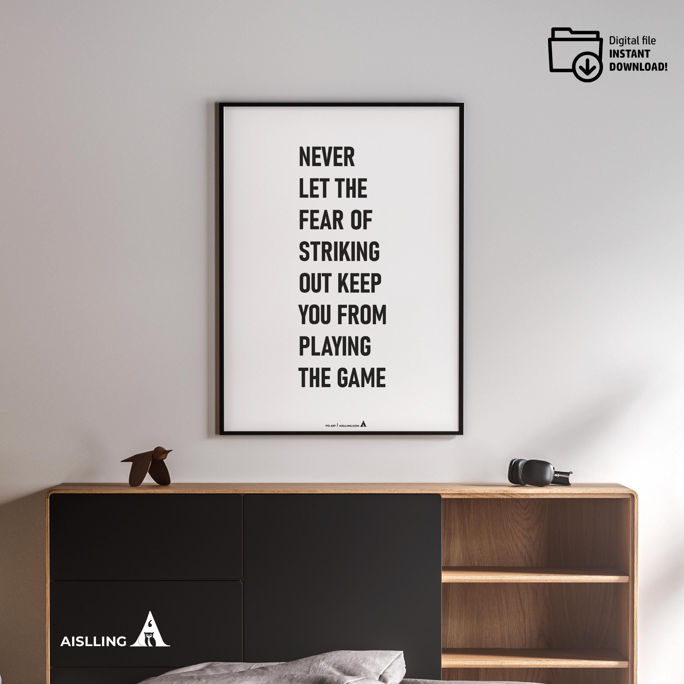 Aislling — Quotes Digital Printable Wall Art Inspirational Poster Never Let the Fear of Striking out Keep y... | Aislling printable