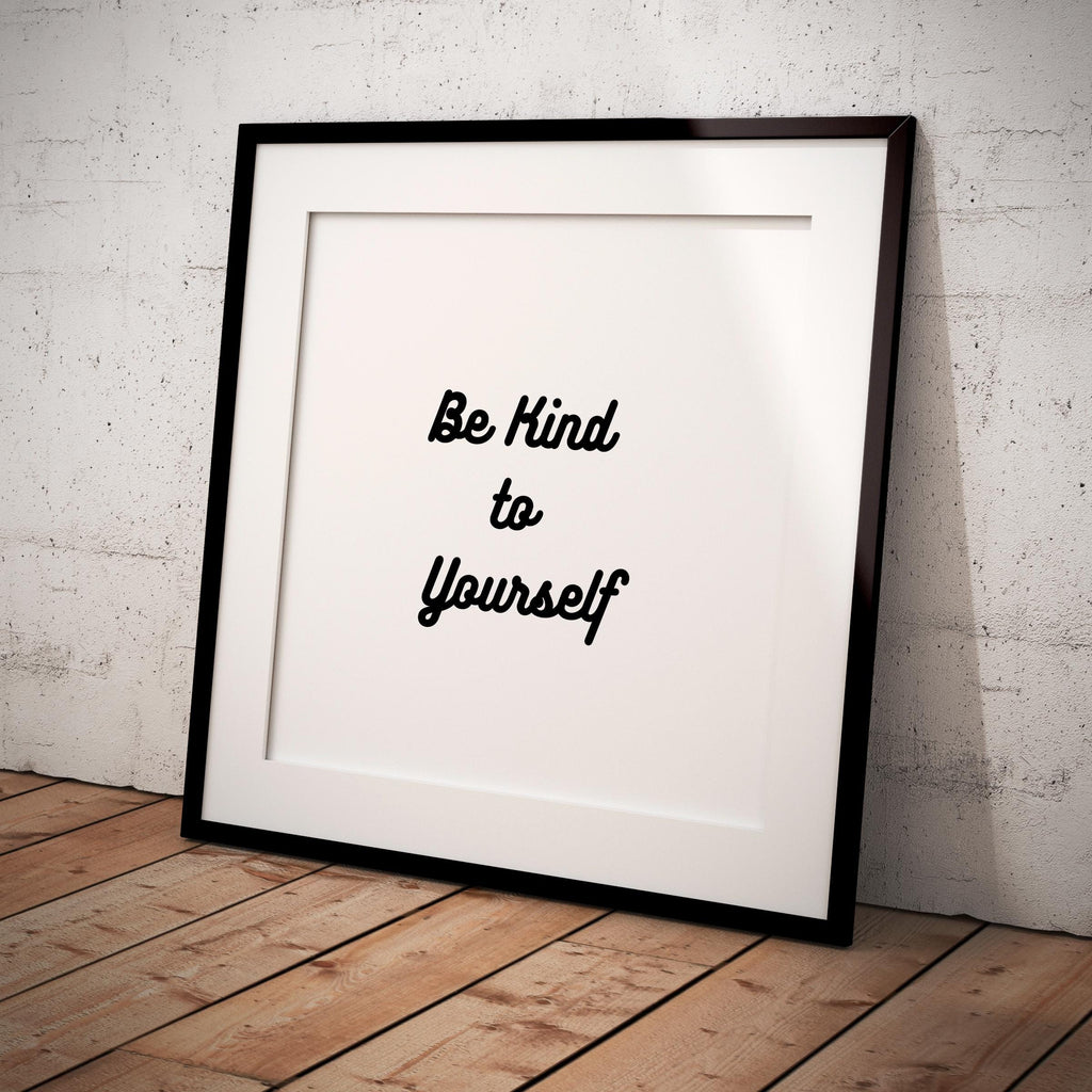 Aislling — Be Kind To Yourself Print: Inspirational Home Office Decor (Digital Download) | Mindfulness printable