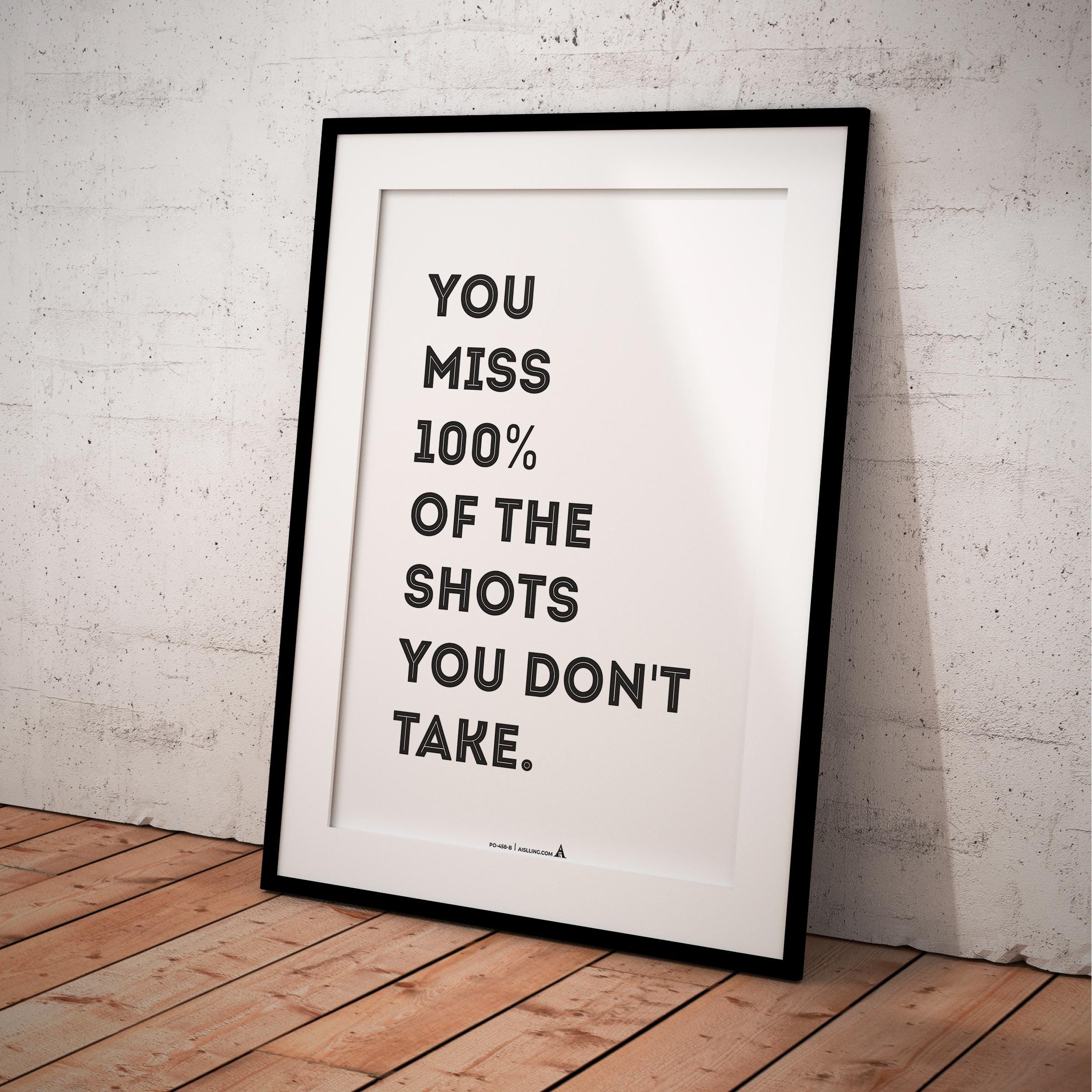 Aislling — You Miss 100% of the Shots You Don’t Take’ Inspirational Quote Print, Office Decor, Gift for Ent... | Aislling printable