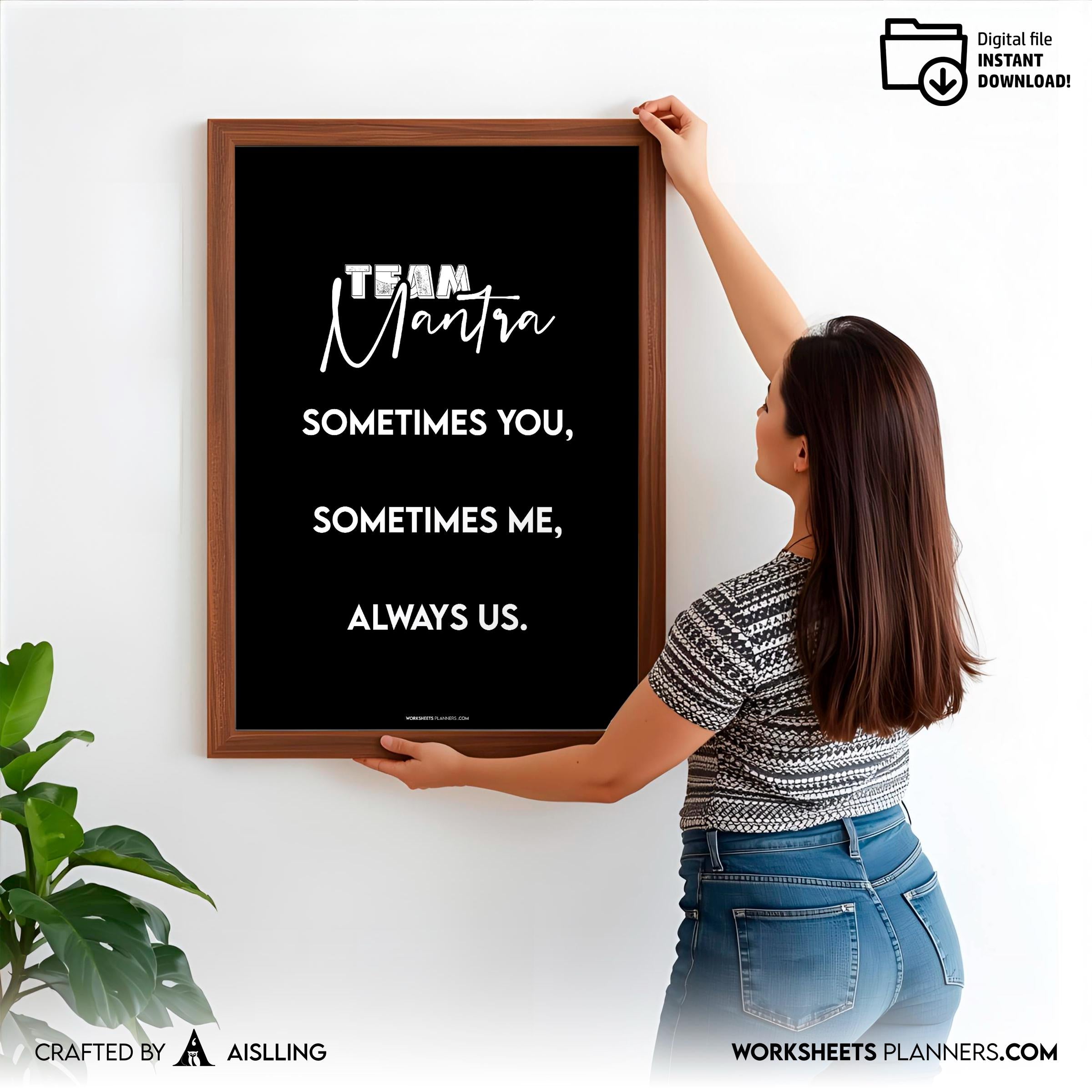 Aislling — Team Mantra Wall Art Printable, Sometimes You Sometimes Me Always Us Quote, Teamwork Office Deco... | Aislling printable