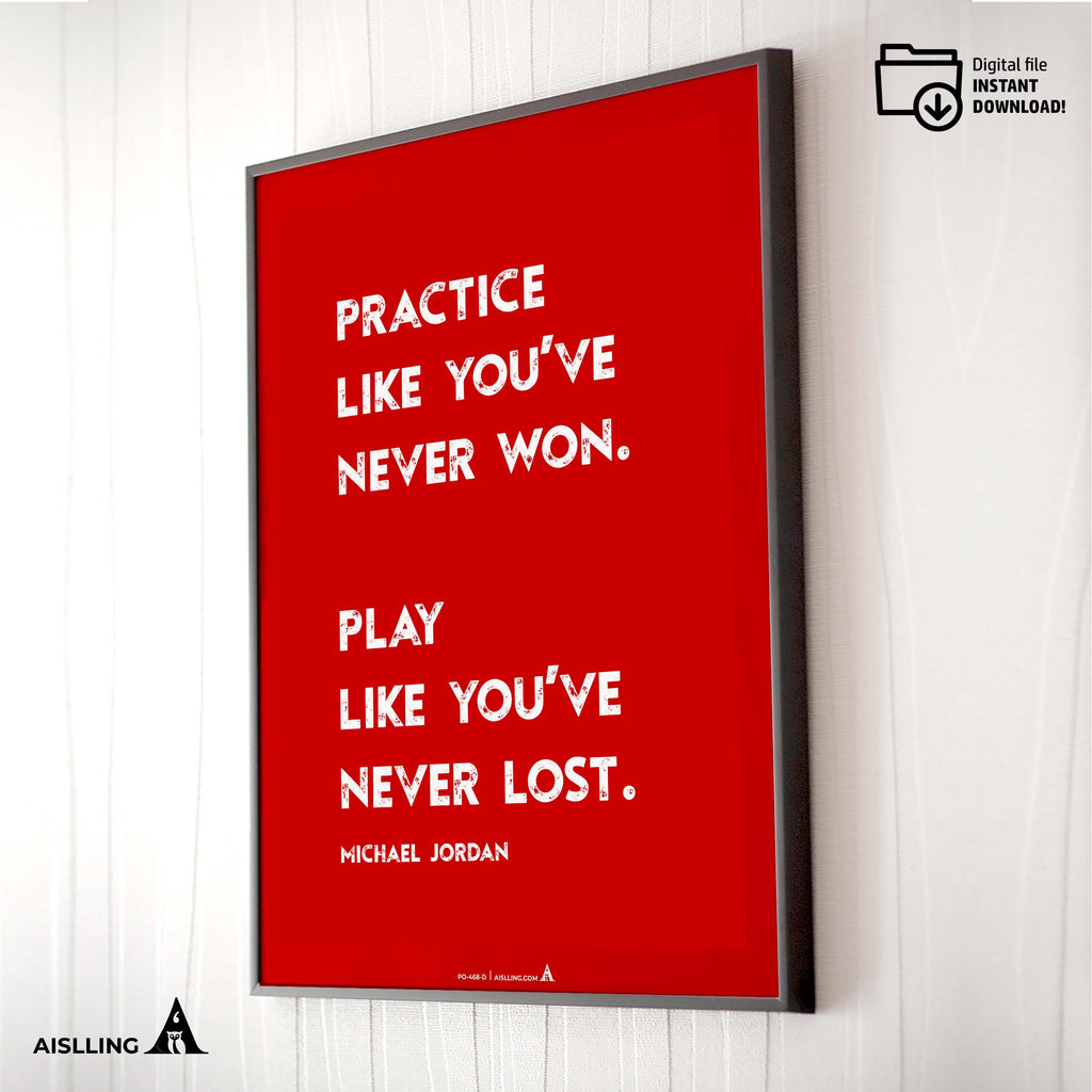 Aislling — Motivational Quotes, practice Like you've never won, Michael Jordan, NBA Sports, Printable NBA P... | Aislling printable
