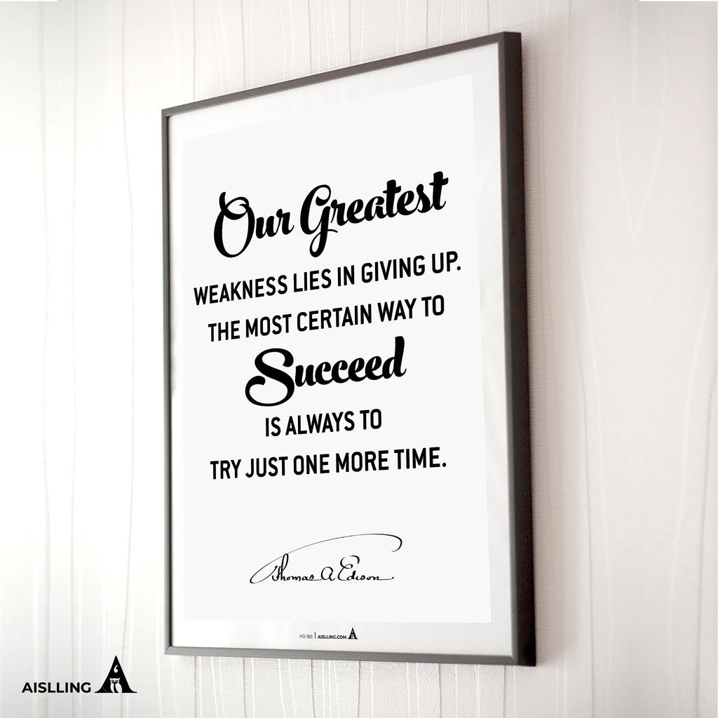 Aislling — Edison Quotes, Our greatest weakness lies in giving up Quote, Inspirational Quote Poster, Motiva... | Aislling printable