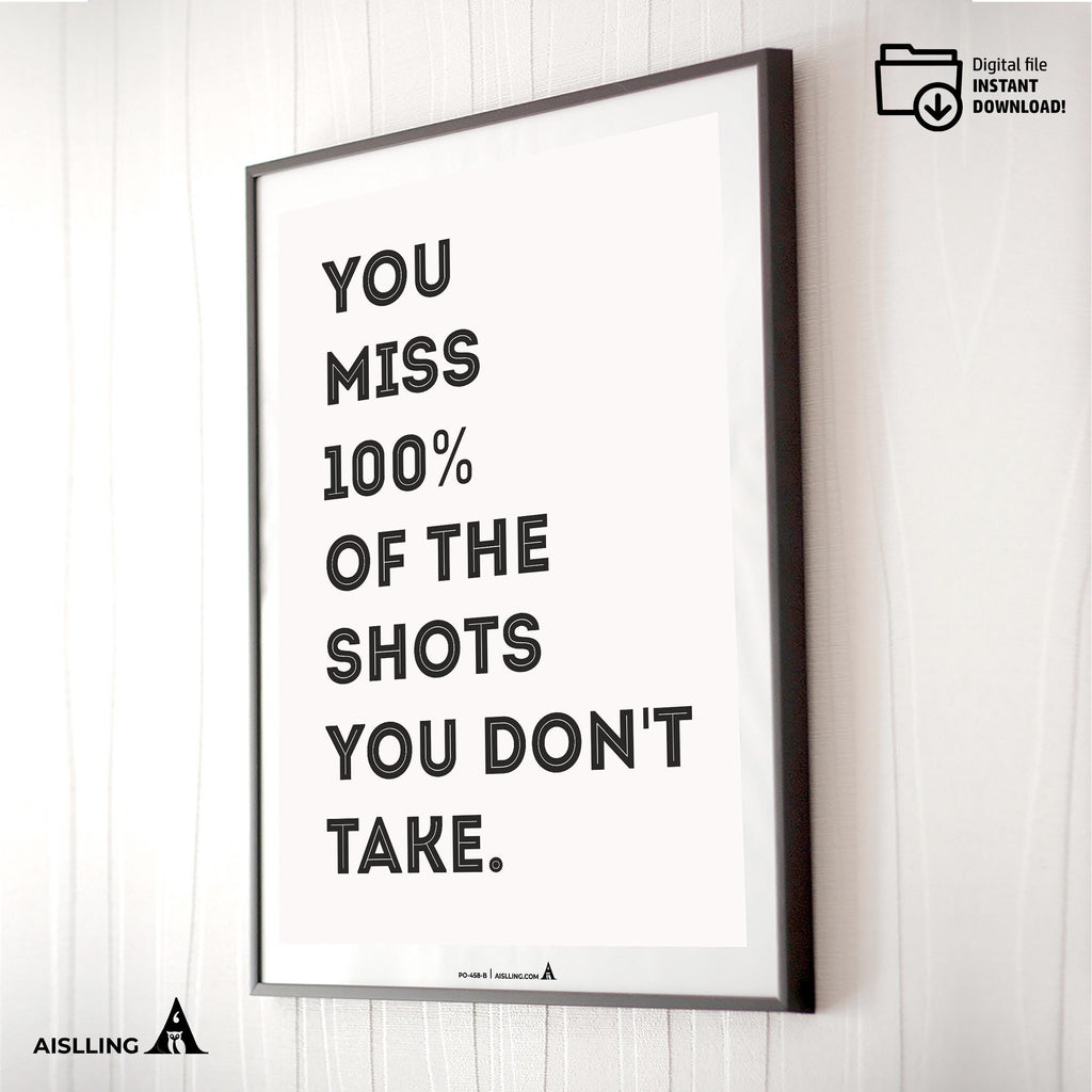 Aislling — You Miss 100% of the Shots You Don’t Take’ Inspirational Quote Print, Office Decor, Gift for Ent... | Aislling printable
