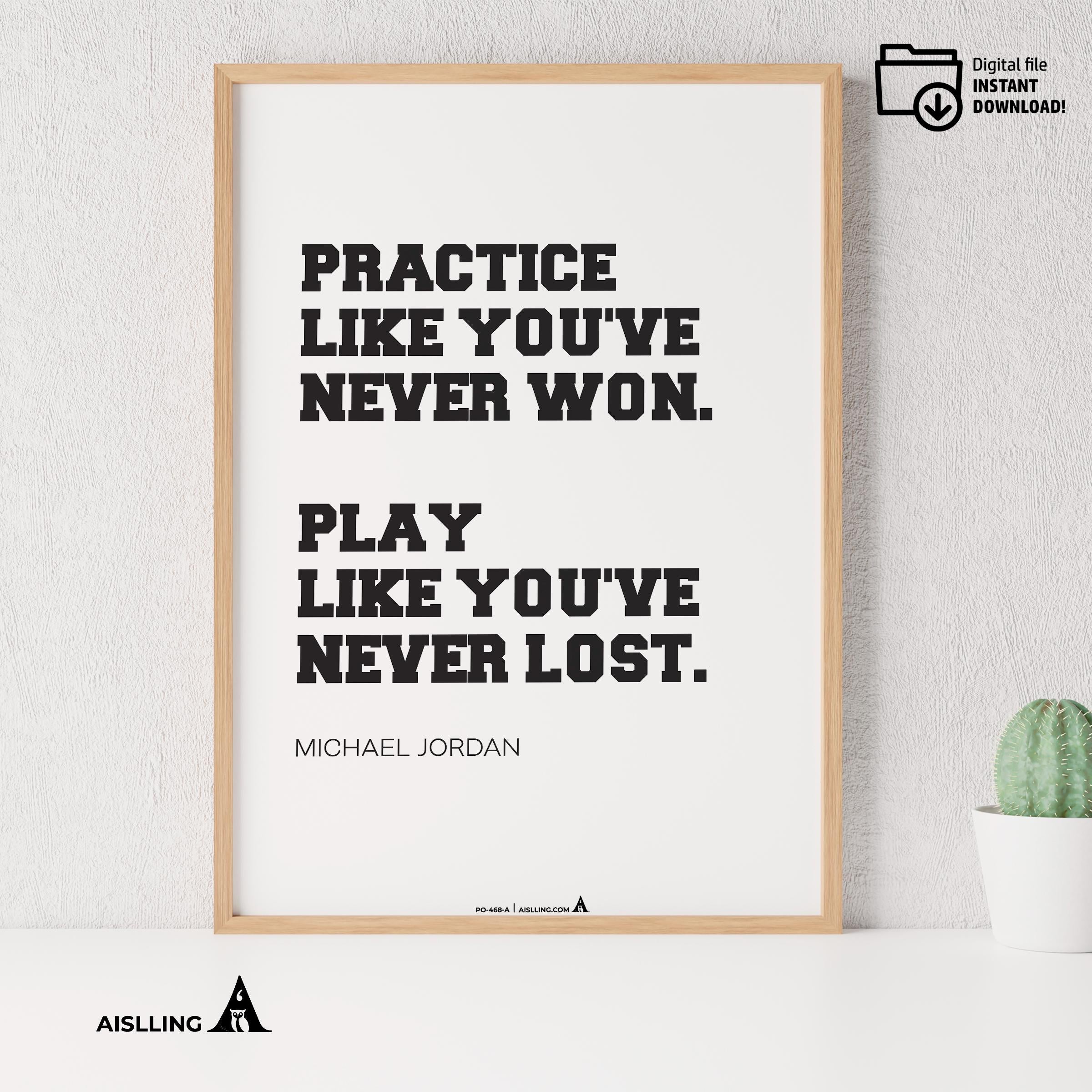 Aislling — Motivational Quotes, practice Like you've never won, Michael Jordan, NBA Sports, Printable NBA P... | Aislling printable