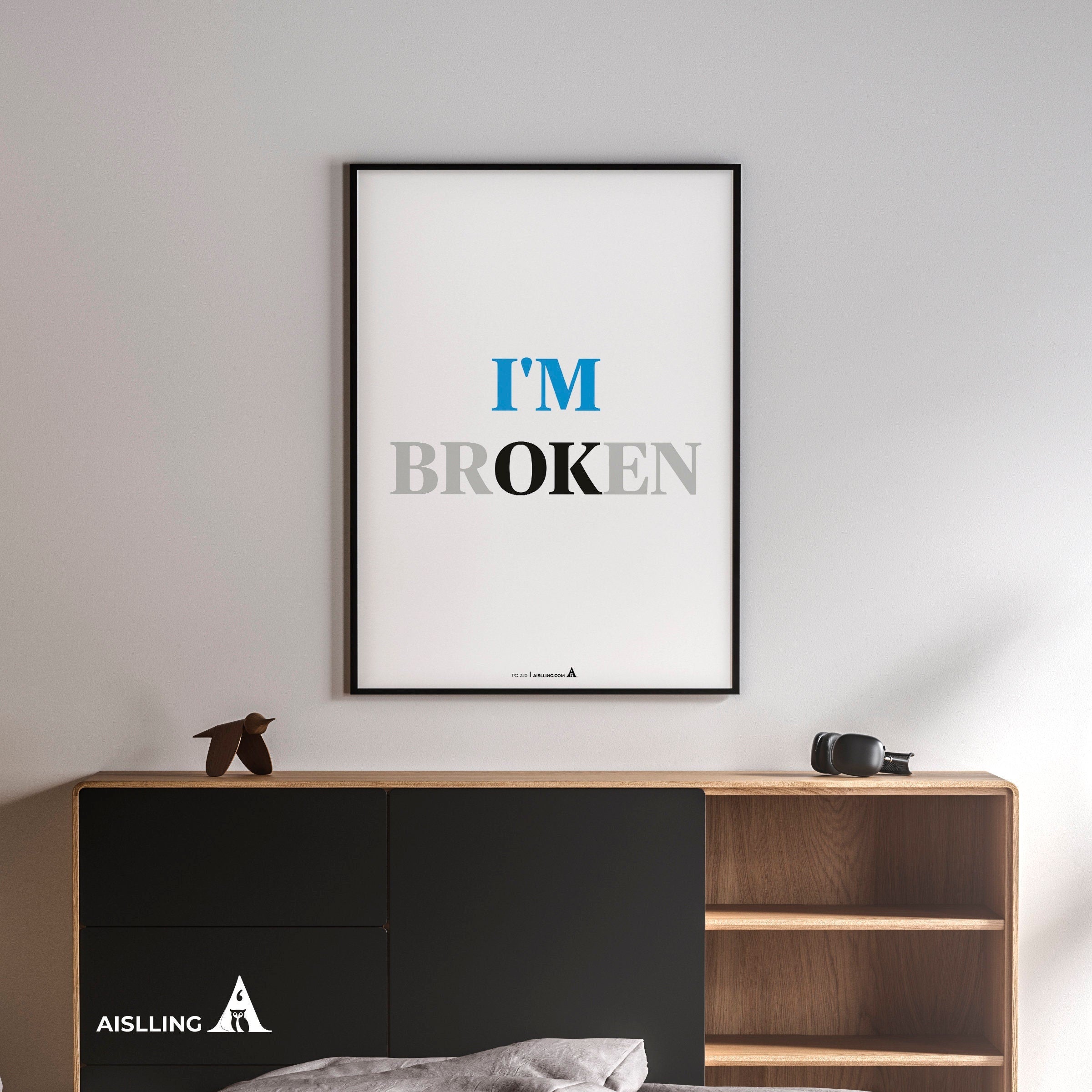 Aislling — I am OK 'broken, Quote Poster Printable Inspirational Quote Poster Motivational Art Famous Quotes | Aislling printable