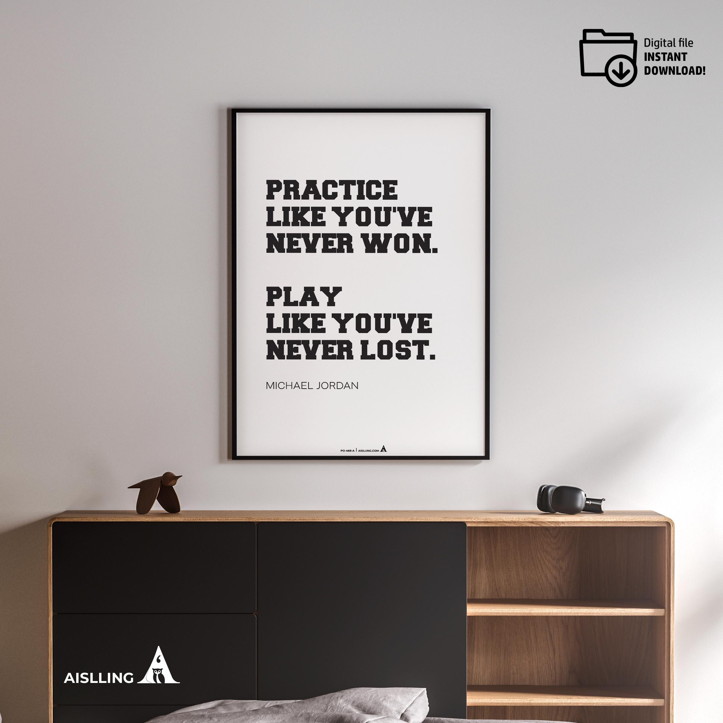 Aislling — Motivational Quotes, practice Like you've never won, Michael Jordan, NBA Sports, Printable NBA P... | Aislling printable