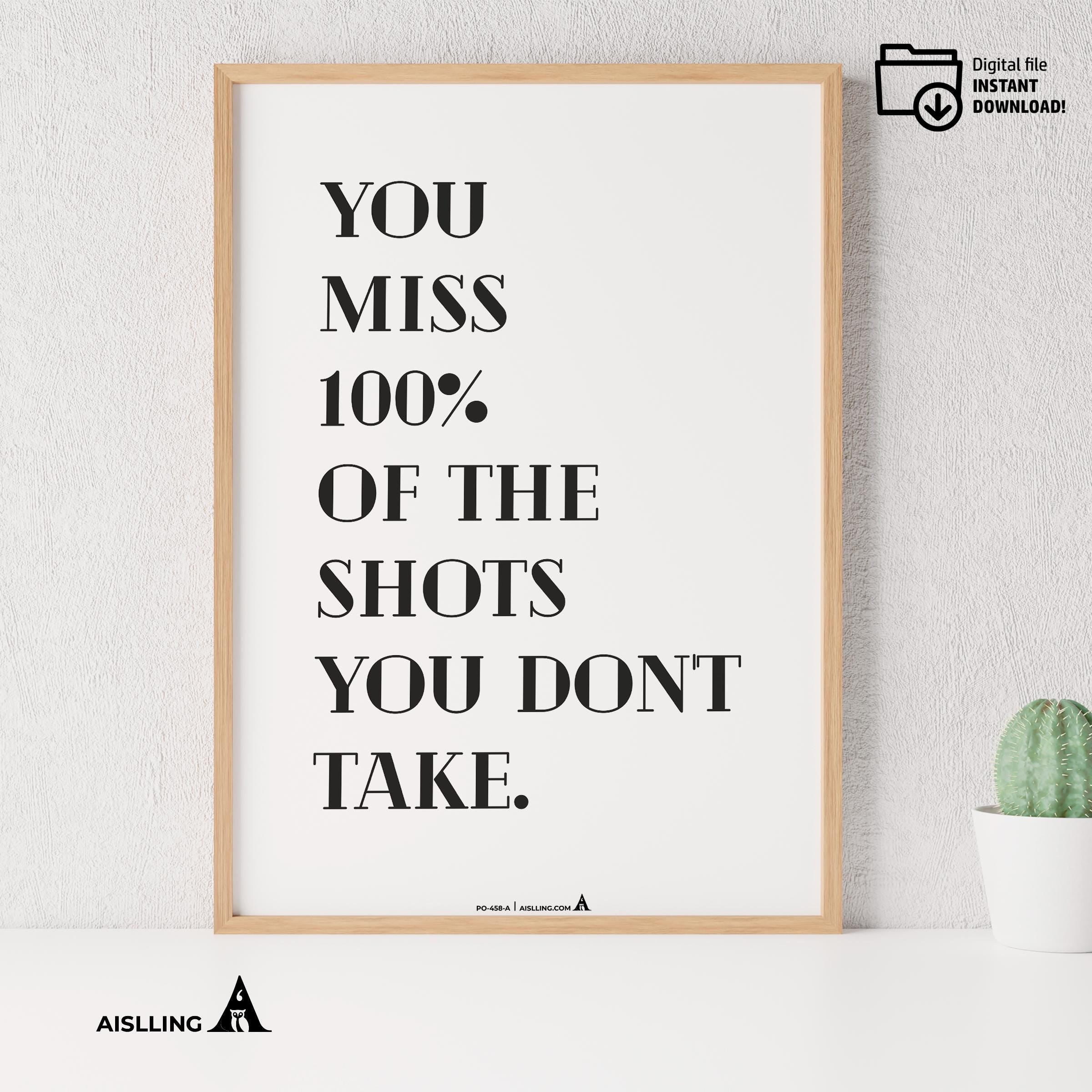 Aislling — Motivational Wall Art, ‘You Miss 100% of the Shots You Don’t Take’ Inspirational Quote Print, Of... | Aislling printable