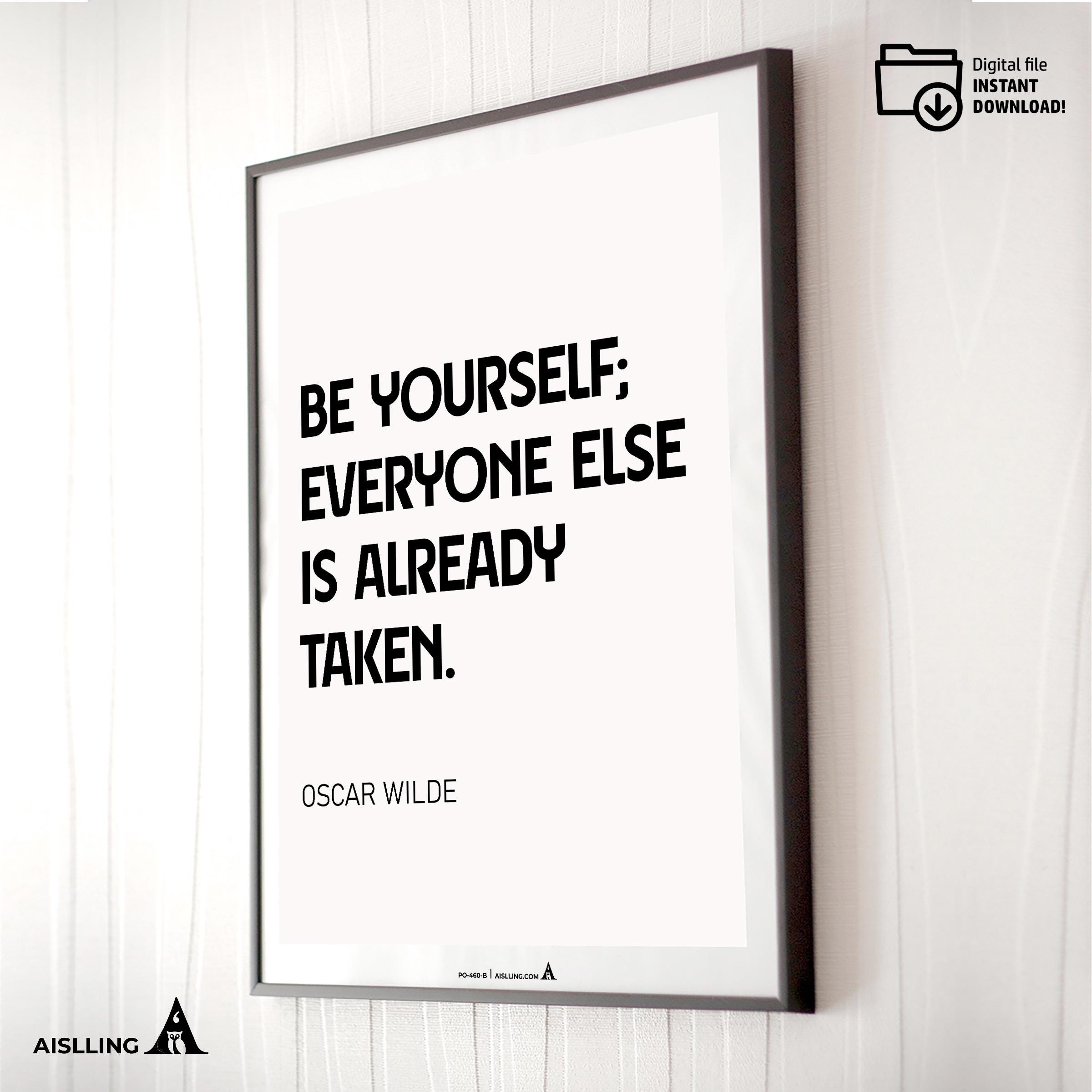Aislling — Be yourself everyone else is already taken, Oscar Wilde Quote Poster Printable Motivational Art,... | Aislling printable