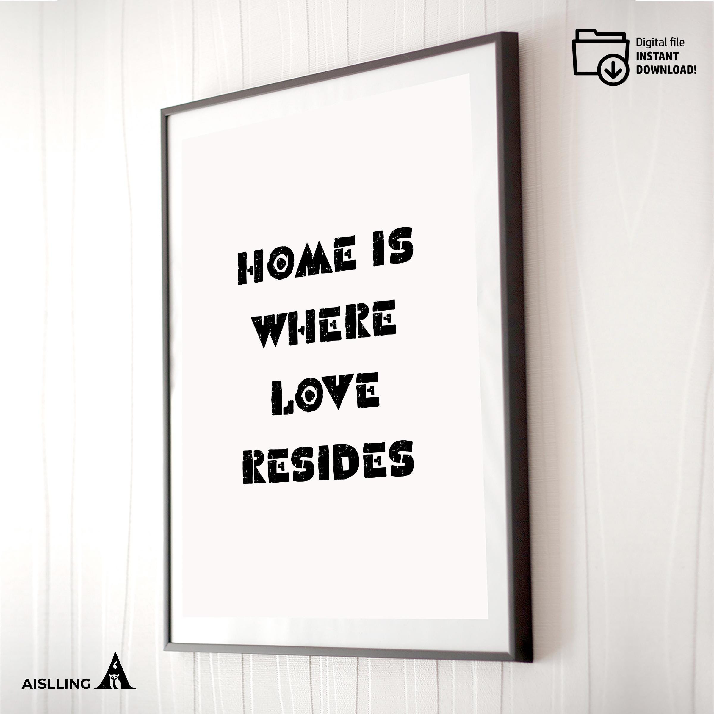 Digital Download — Home is Where Love Resides Printable Wall Art, Family Quote Decor, Modern Print, Digital... | Aislling printable