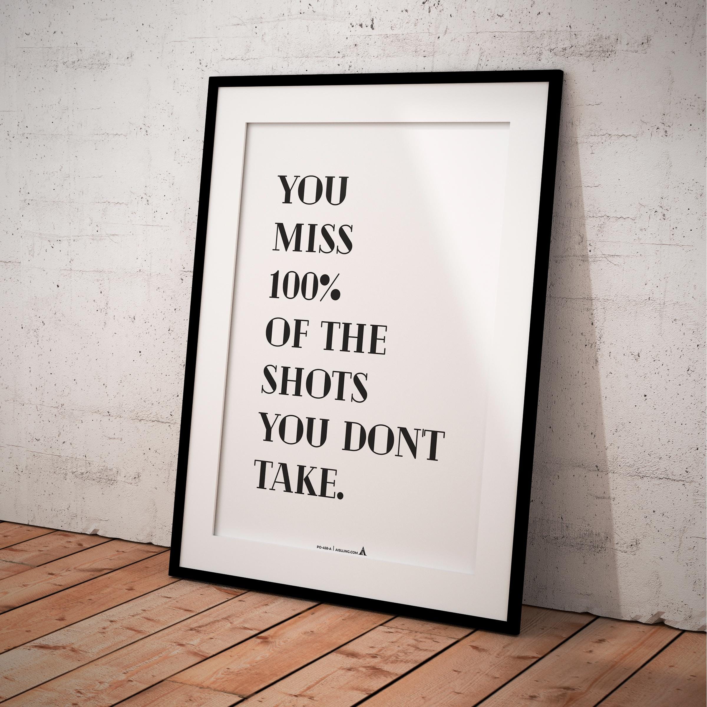 Aislling — Motivational Wall Art, ‘You Miss 100% of the Shots You Don’t Take’ Inspirational Quote Print, Of... | Aislling printable