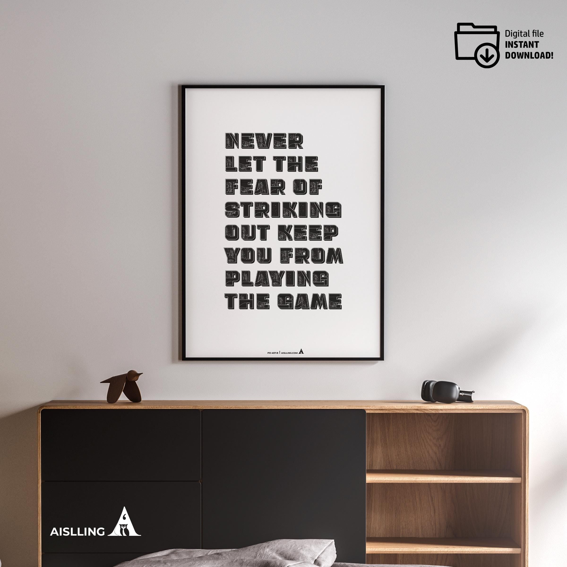Aislling — Quotes Digital Printable Wall Art Inspirational Poster Never Let the Fear of Striking out Keep y... | Aislling printable