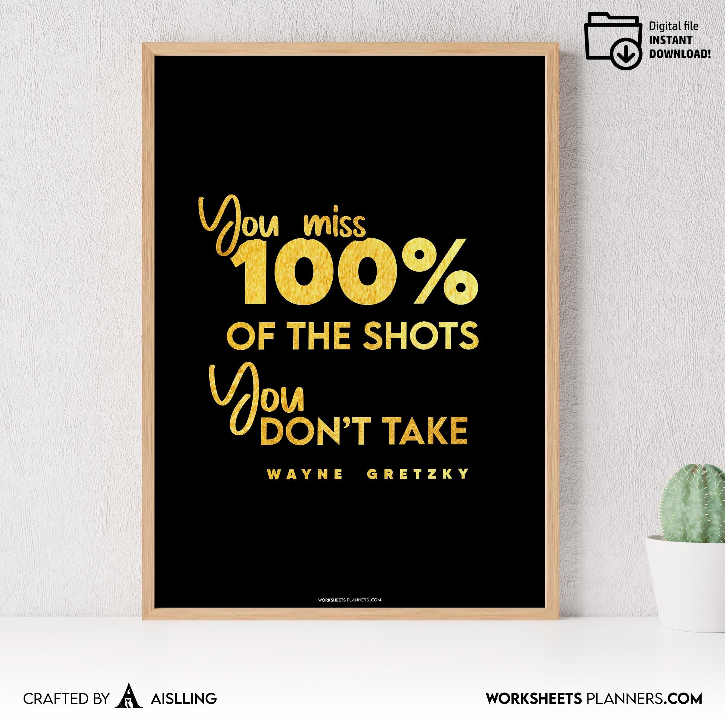 Business Motivation — Motivational Quote Printable–You Miss 100% of the Shots You Don’t Take, Entrepreneur ... | Aislling printable