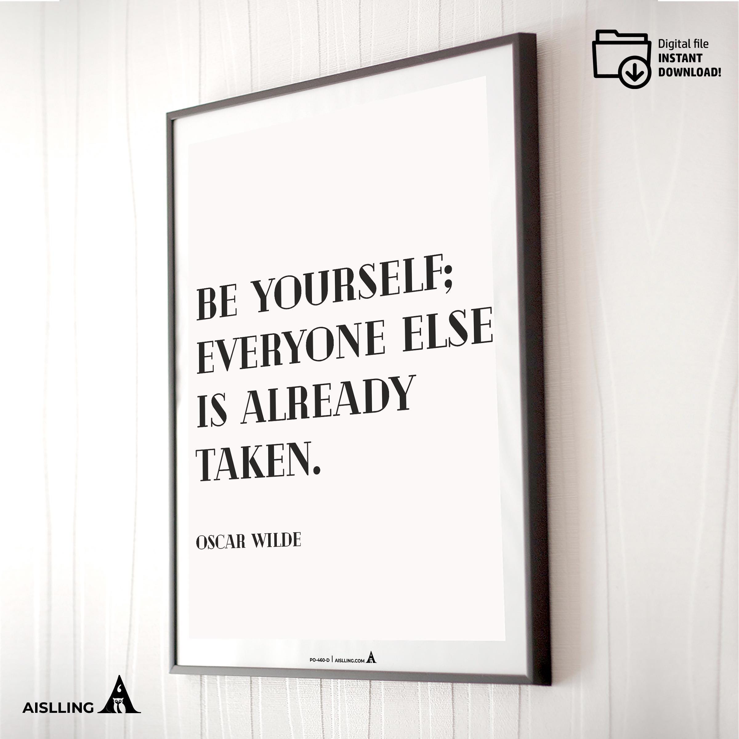 Aislling — Be yourself everyone else is already taken, Oscar Wilde Quote Poster Printable Motivational Art,... | Aislling printable