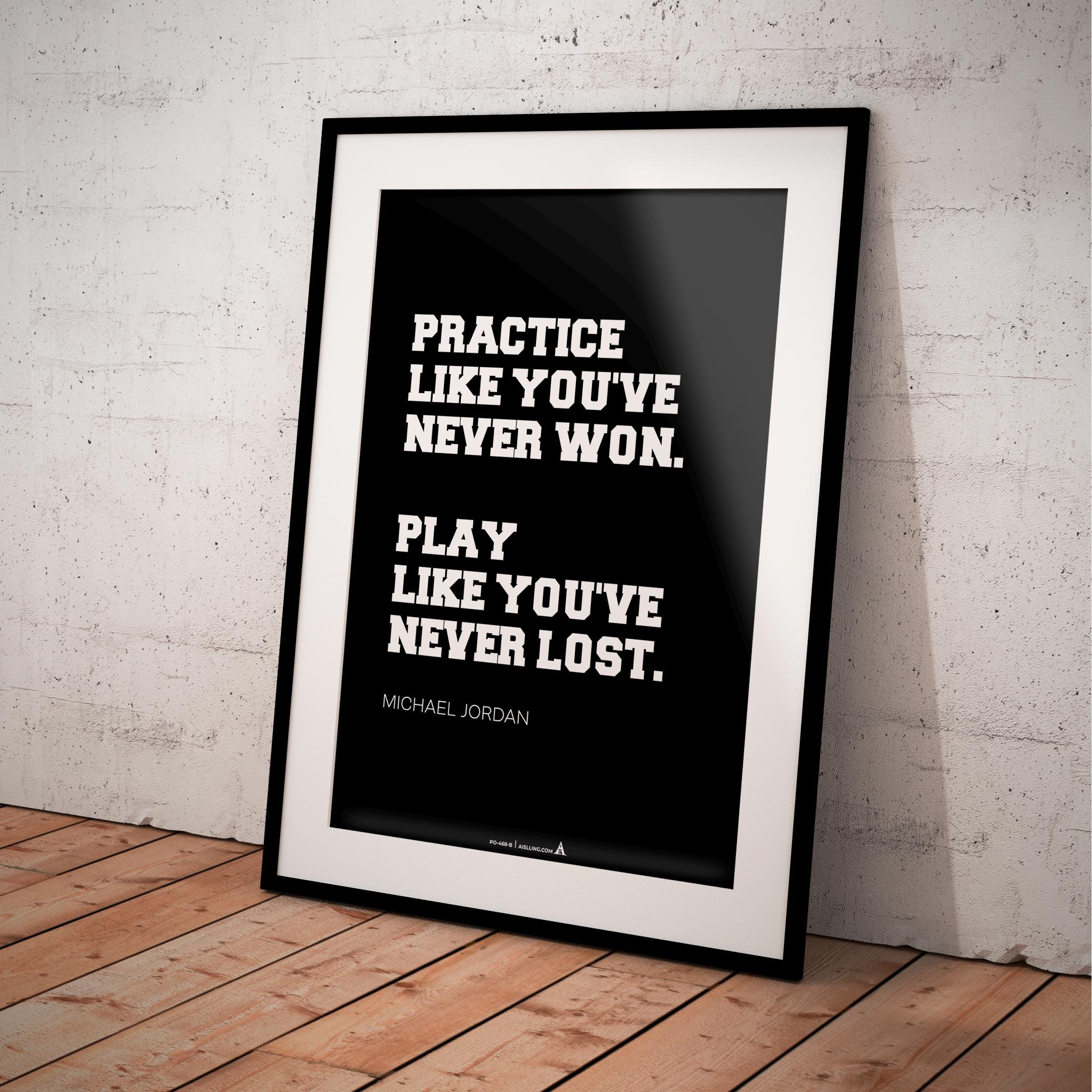 Aislling — Motivational Quotes, practice Like you've never won, Michael Jordan, NBA Sports, Printable NBA P... | Aislling printable