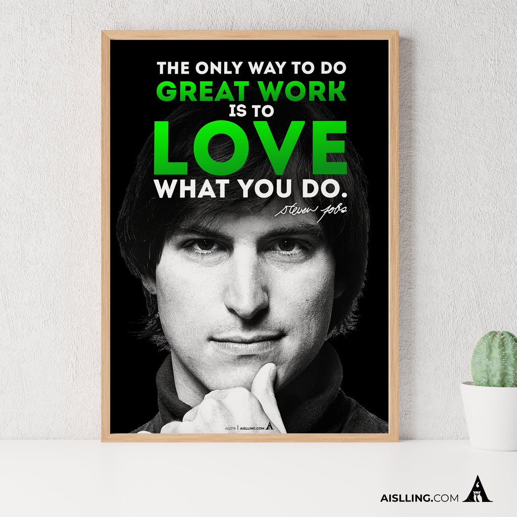 Aislling — The only way to do great work is to love what you do, Steve Jobs Quote, Printables, Inspirationa... | Aislling printable