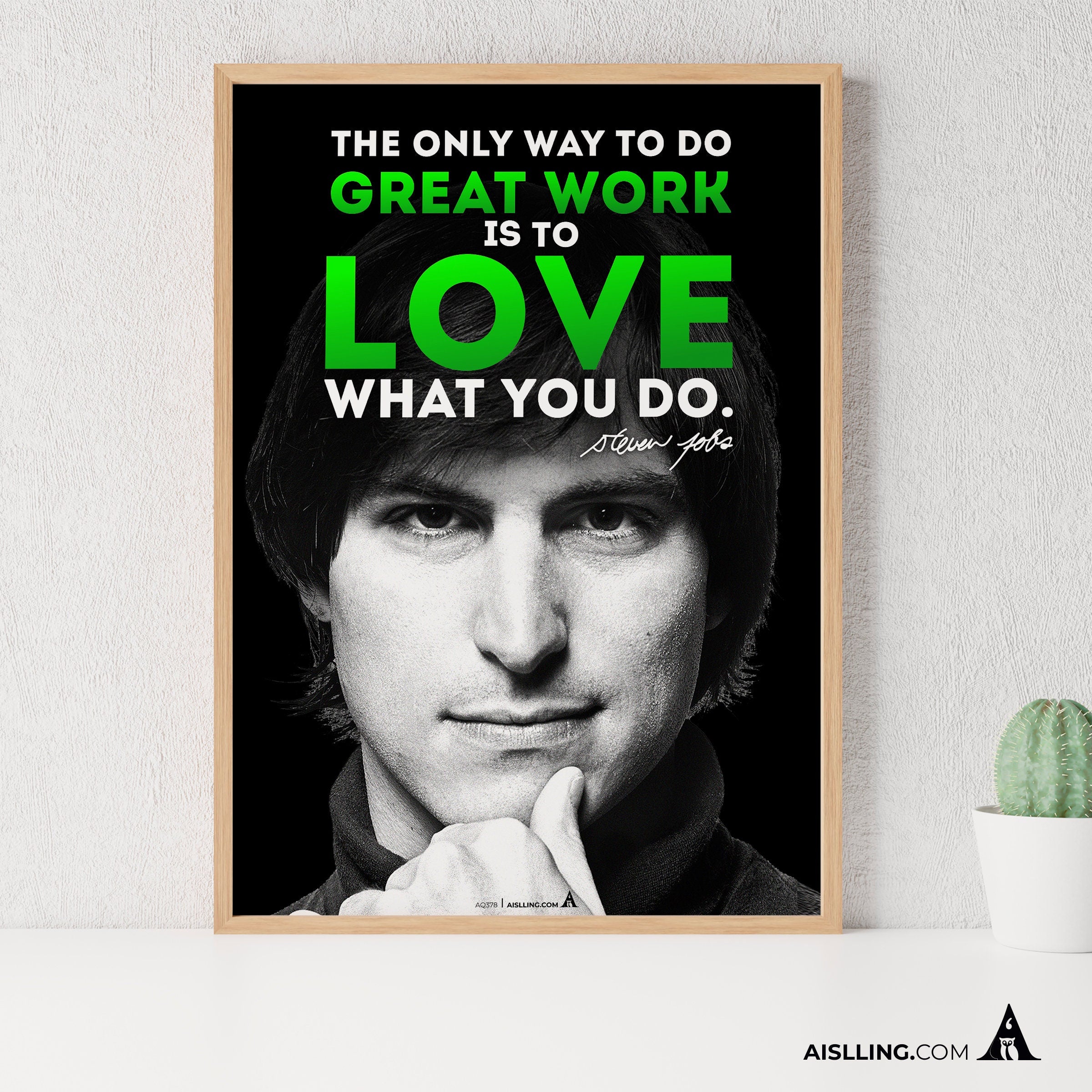 Aislling — The only way to do great work is to love what you do, Steve Jobs Quote, Printables, Inspirationa... | Aislling printable