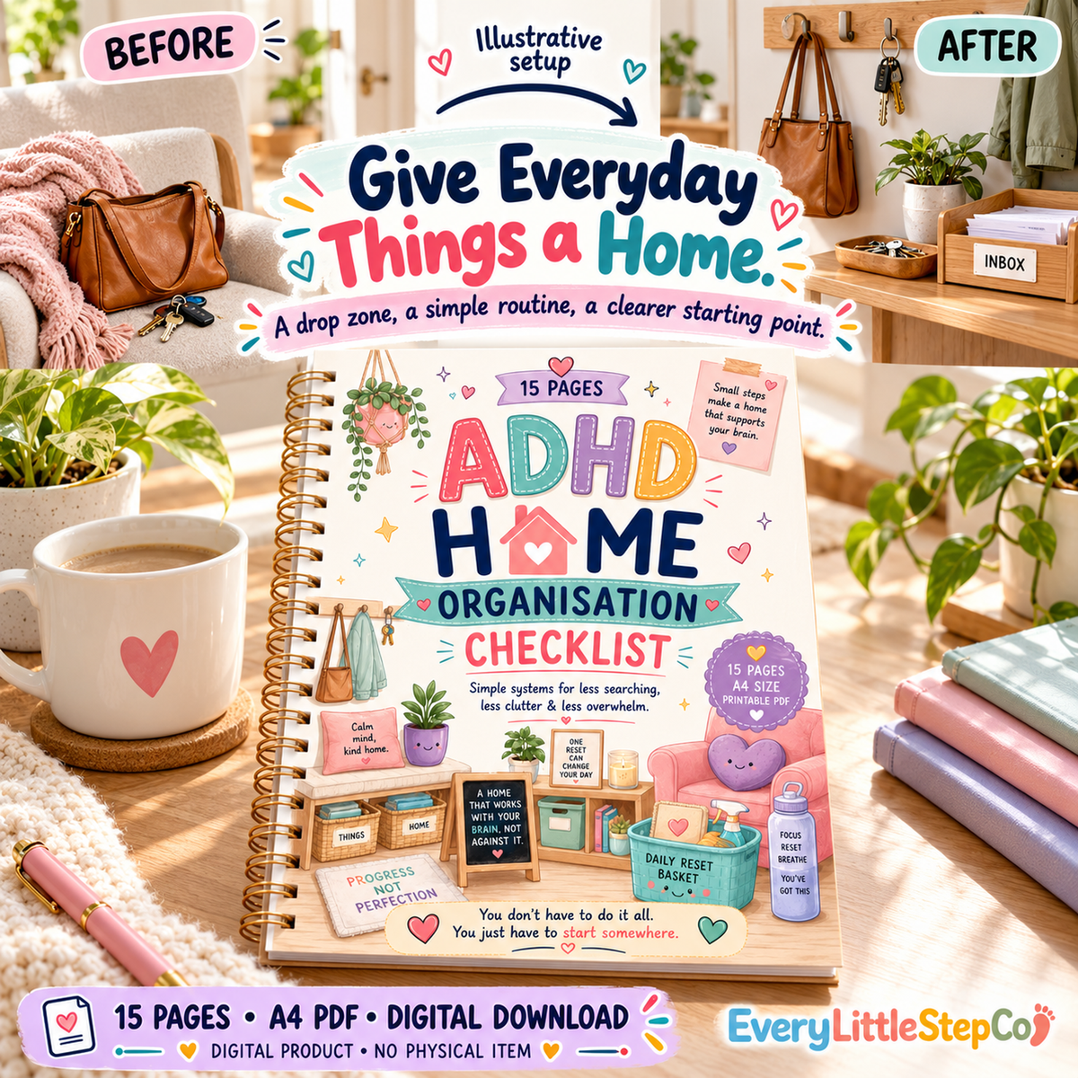 EveryLittleStepCo ADHD Home Organisation Checklist — Before After Transformation Master. 15 A4 PDF pages including cover; digital download.