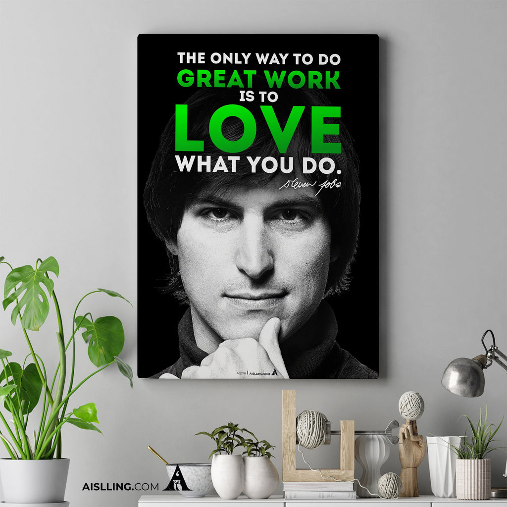 Aislling — The only way to do great work is to love what you do, Steve Jobs Quote, Printables, Inspirationa... | Aislling printable