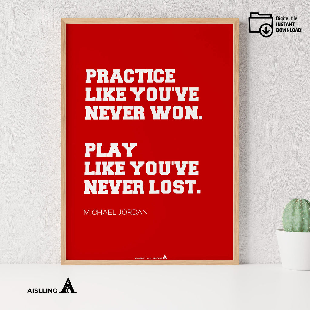 Aislling — Motivational Quotes, practice Like you've never won, Michael Jordan, NBA Sports, Printable NBA P... | Aislling printable