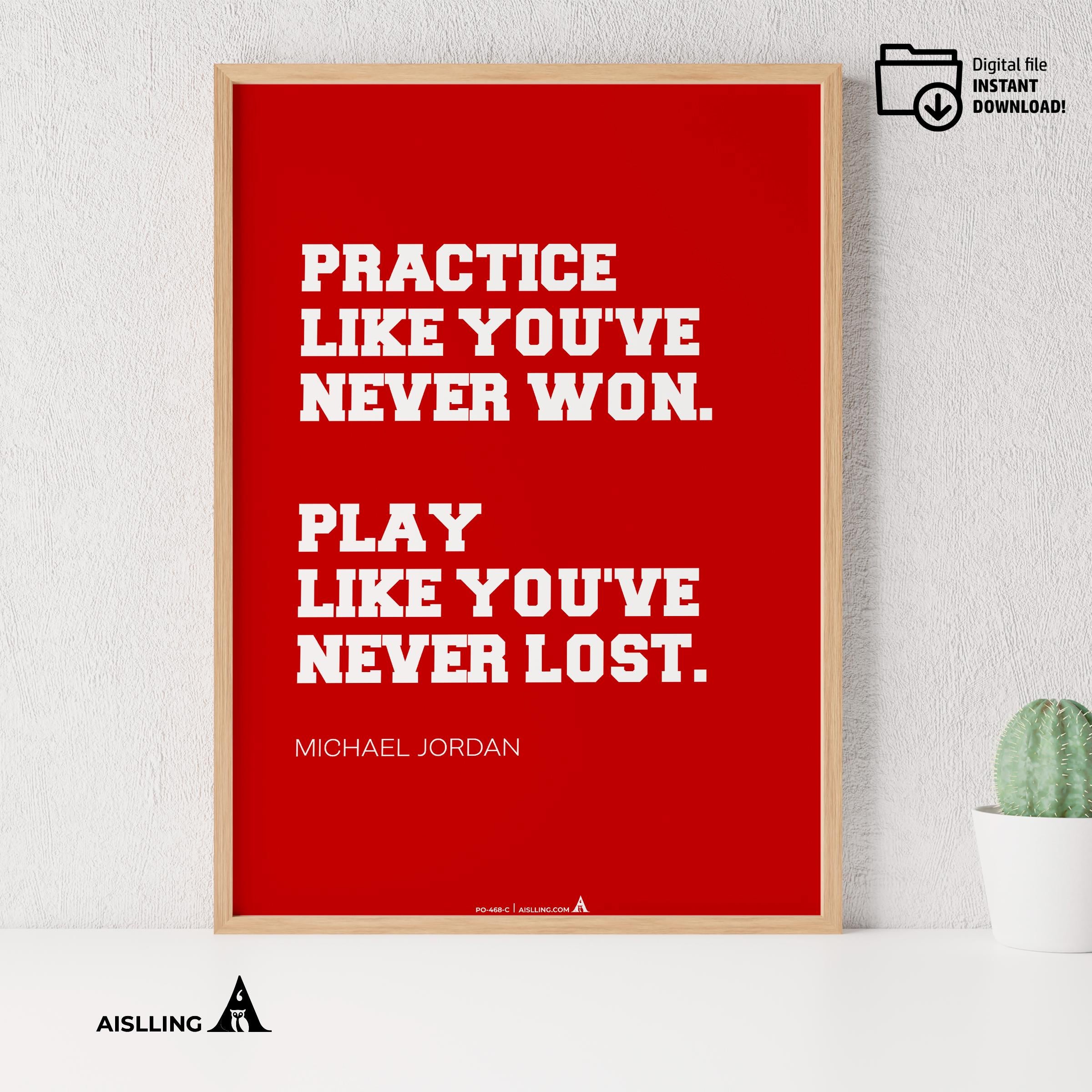 Aislling — Motivational Quotes, practice Like you've never won, Michael Jordan, NBA Sports, Printable NBA P... | Aislling printable