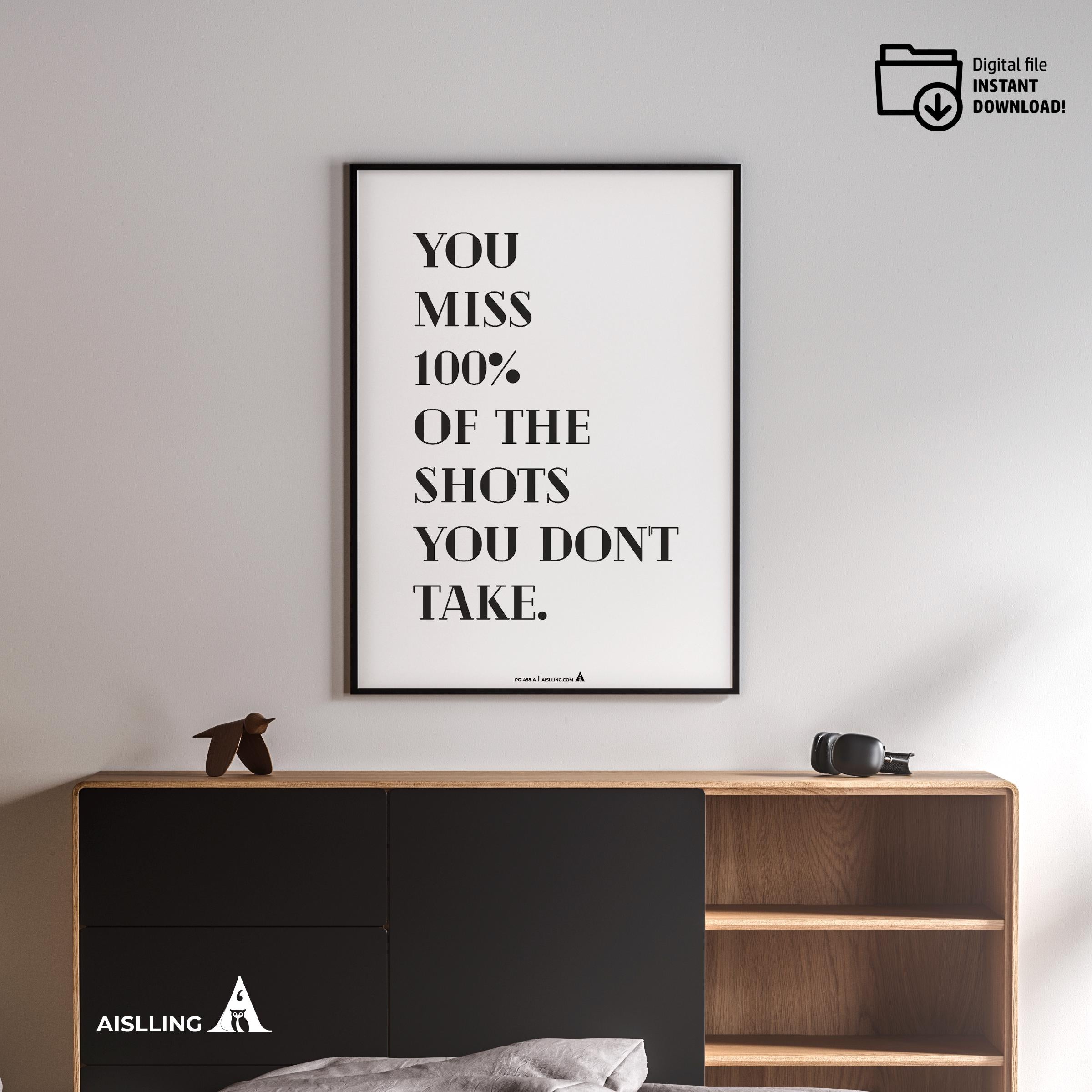 Aislling — Motivational Wall Art, ‘You Miss 100% of the Shots You Don’t Take’ Inspirational Quote Print, Of... | Aislling printable