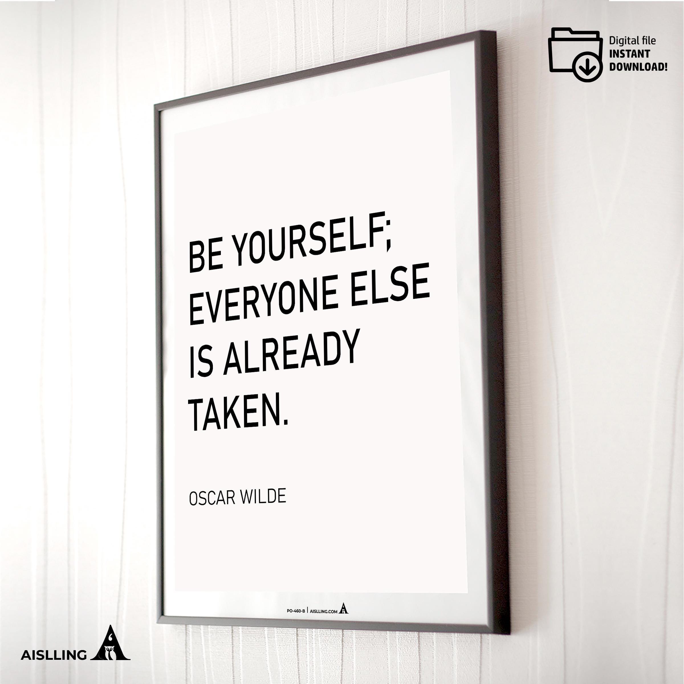 Aislling — Be yourself everyone else is already taken, Oscar Wilde Quote Poster Printable Motivational Art,... | Aislling printable