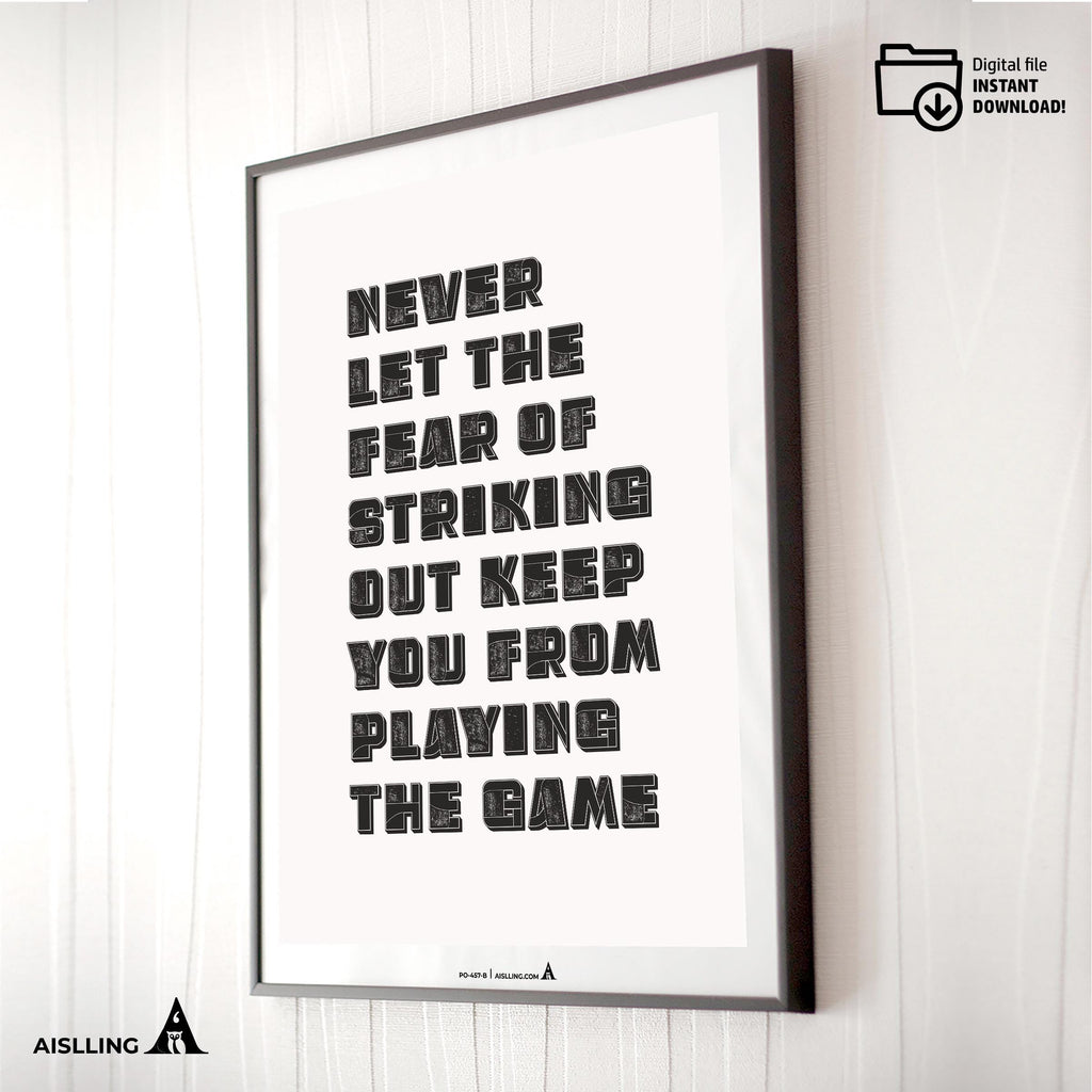 Aislling — Quotes Digital Printable Wall Art Inspirational Poster Never Let the Fear of Striking out Keep y... | Aislling printable