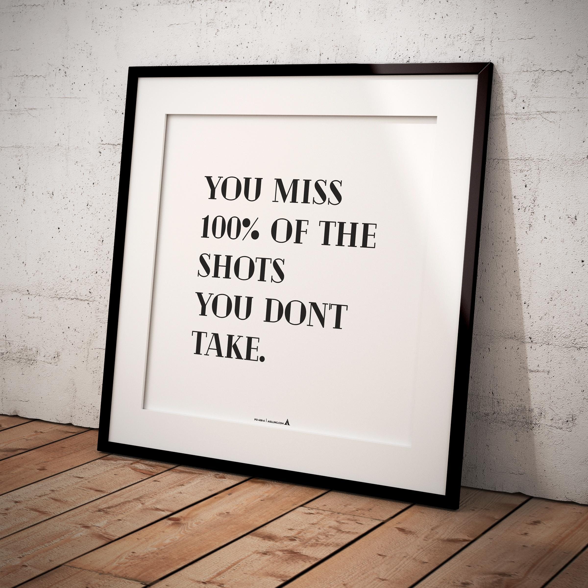 Aislling — Motivational Wall Art, ‘You Miss 100% of the Shots You Don’t Take’ Inspirational Quote Print, Of... | Aislling printable