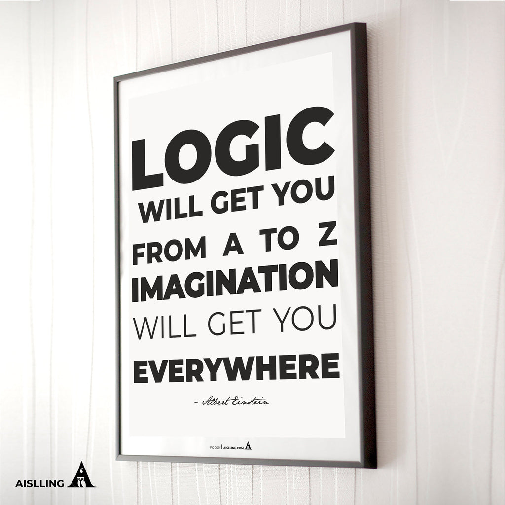 Aislling — Logic will get you from Quote Poster Printables Inspirational Quote Poster Motivational Art Famo... | Aislling printable