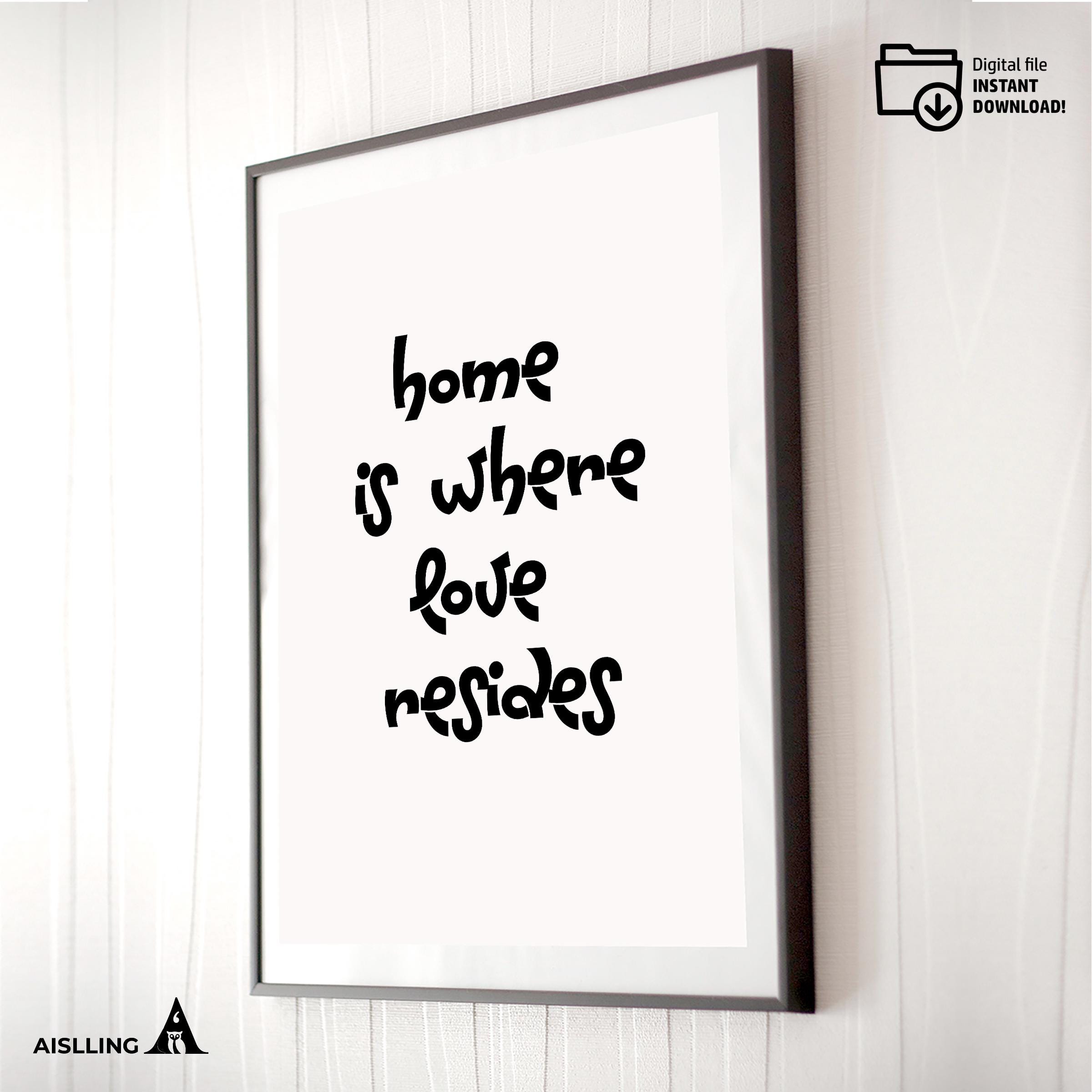 Digital Print — Home is Where Love Resides Printable Wall Art, Family Quote Decor, Modern Print, Digital Do... | Aislling printable
