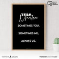 Aislling — Team Mantra Wall Art Printable, Sometimes You Sometimes Me Always Us Quote, Teamwork Office Deco... | Aislling printable