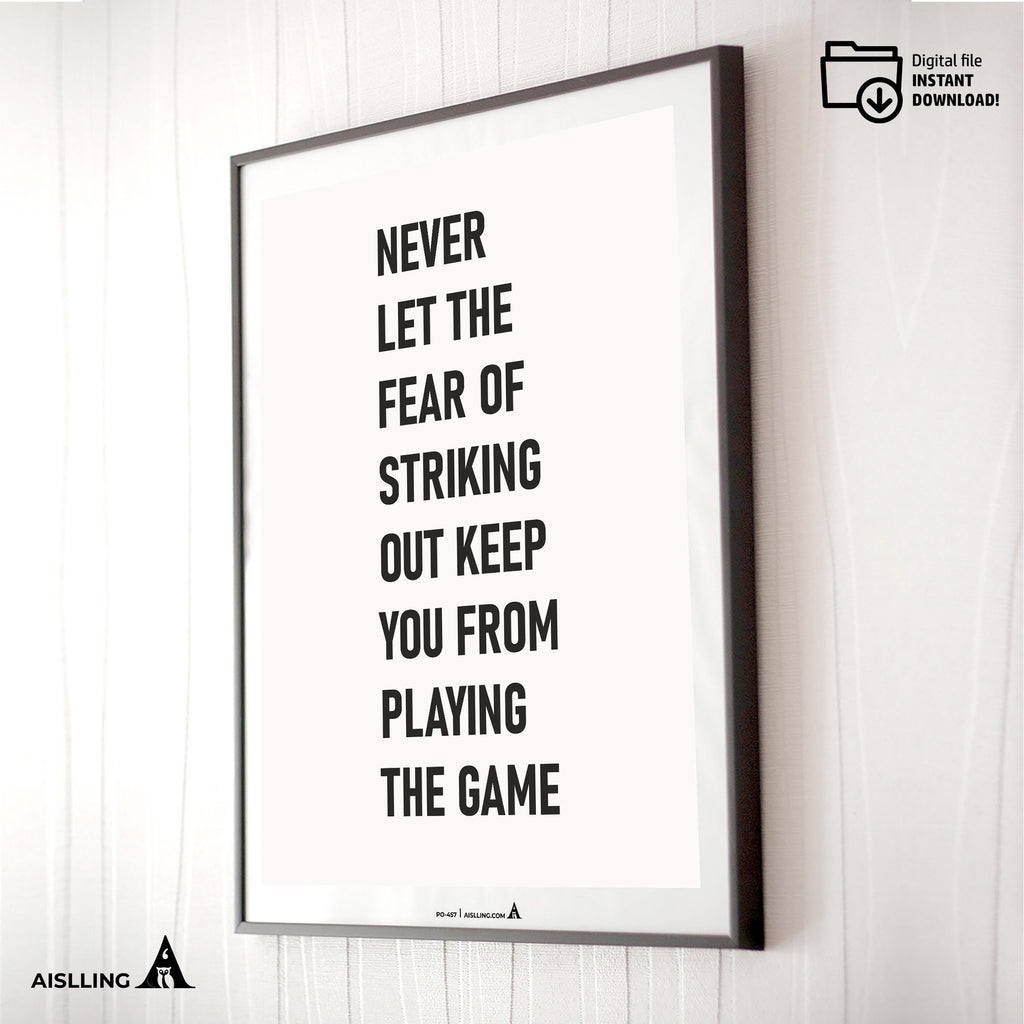 Aislling — Quotes Digital Printable Wall Art Inspirational Poster Never Let the Fear of Striking out Keep y... | Aislling printable