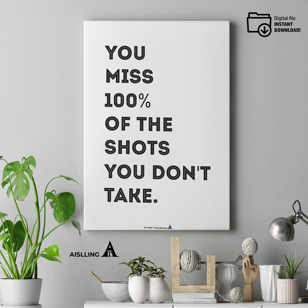 Aislling — You Miss 100% of the Shots You Don’t Take’ Inspirational Quote Print, Office Decor, Gift for Ent... | Aislling printable