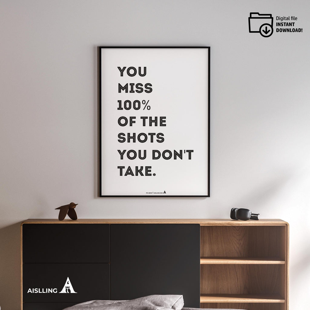 Aislling — You Miss 100% of the Shots You Don’t Take’ Inspirational Quote Print, Office Decor, Gift for Ent... | Aislling printable