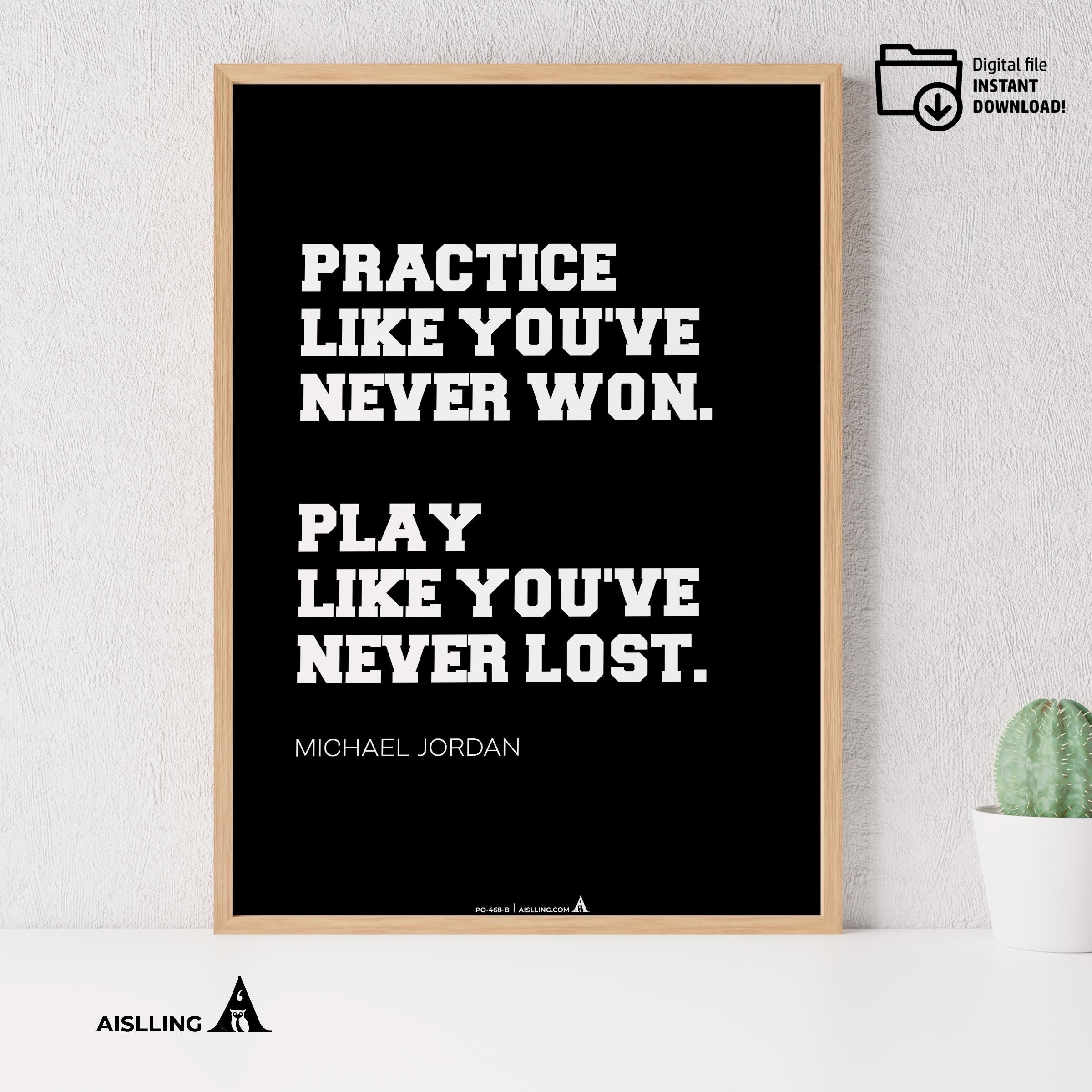 Aislling — Motivational Quotes, practice Like you've never won, Michael Jordan, NBA Sports, Printable NBA P... | Aislling printable