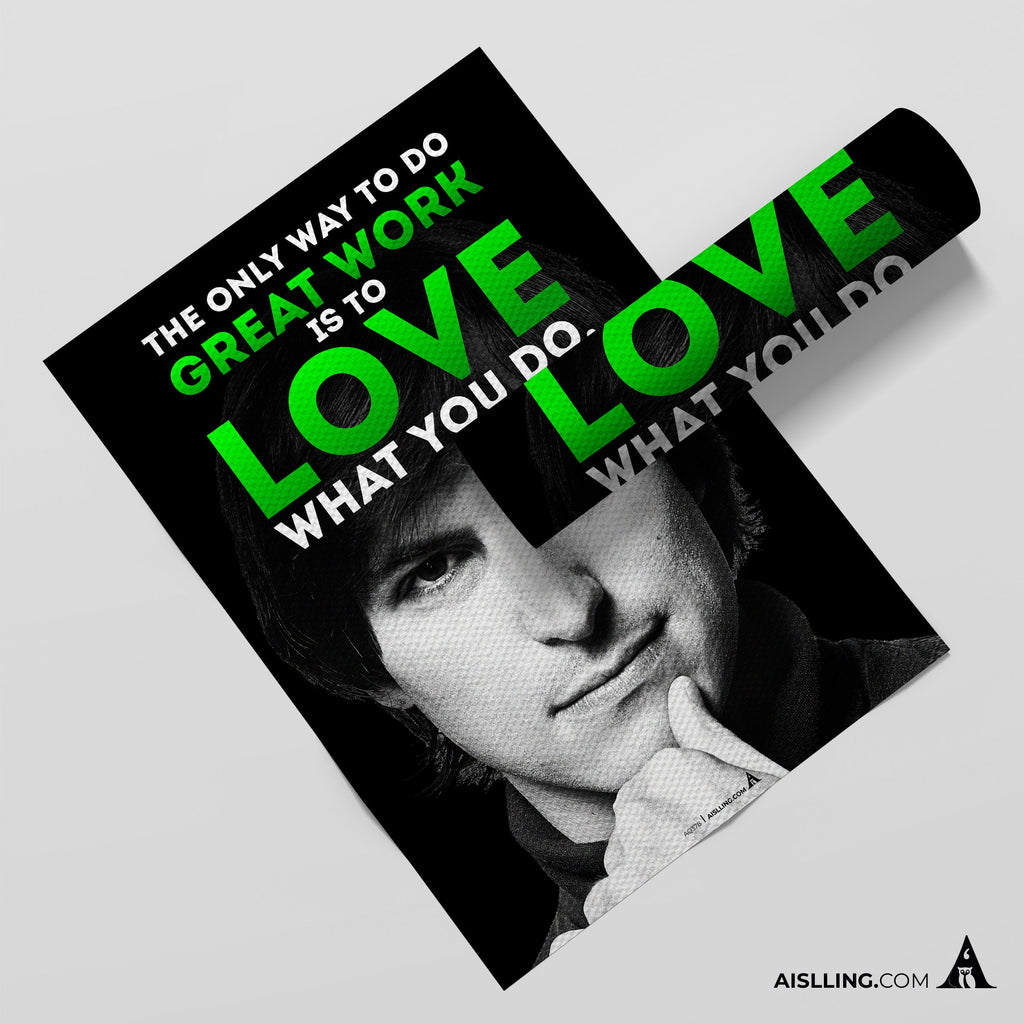Aislling — The only way to do great work is to love what you do, Steve Jobs Quote, Printables, Inspirationa... | Aislling printable