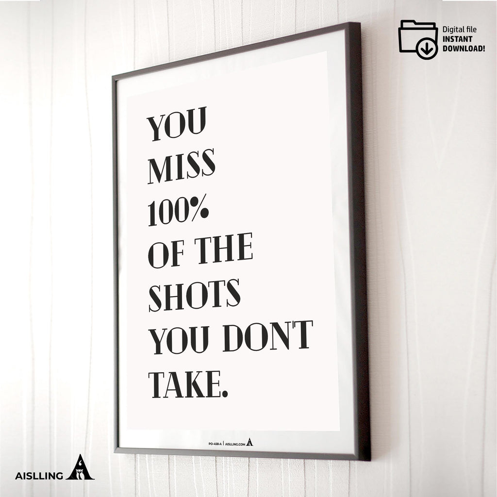 Aislling — Motivational Wall Art, ‘You Miss 100% of the Shots You Don’t Take’ Inspirational Quote Print, Of... | Aislling printable