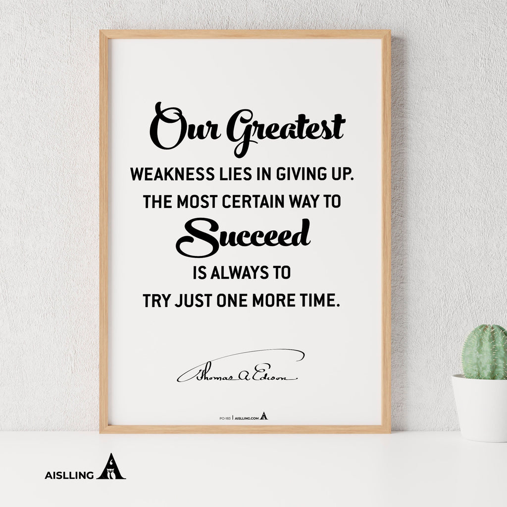 Aislling — Edison Quotes, Our greatest weakness lies in giving up Quote, Inspirational Quote Poster, Motiva... | Aislling printable